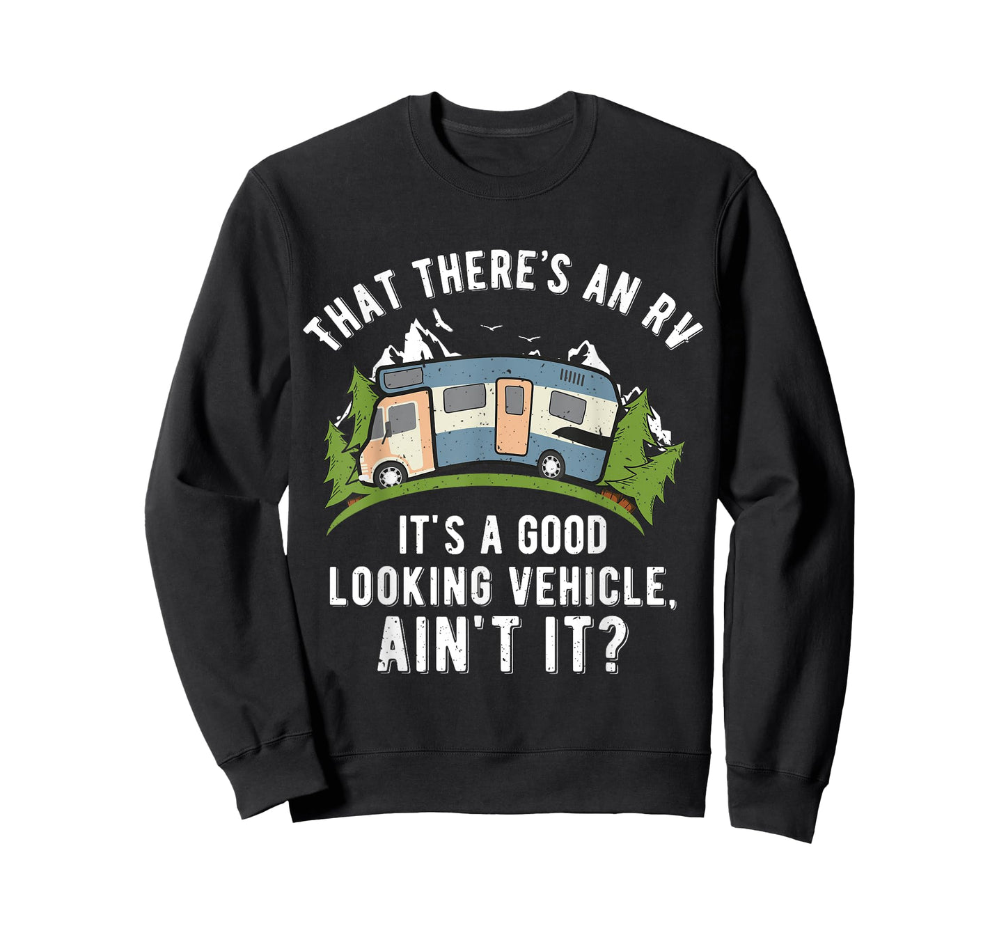 That There's A Good Looking RV Shirt, Camping Tee, RV Shirt T-Shirt