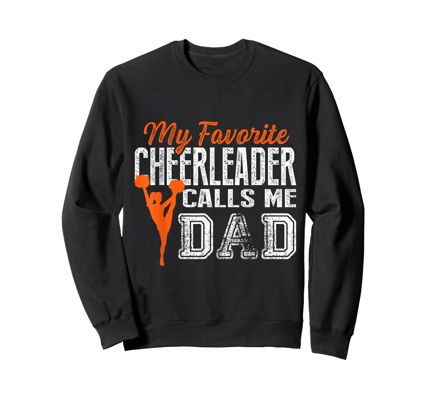 My Favorite Cheerleader Calls Me Dad Cheer Dad T Shirt T-Shirt