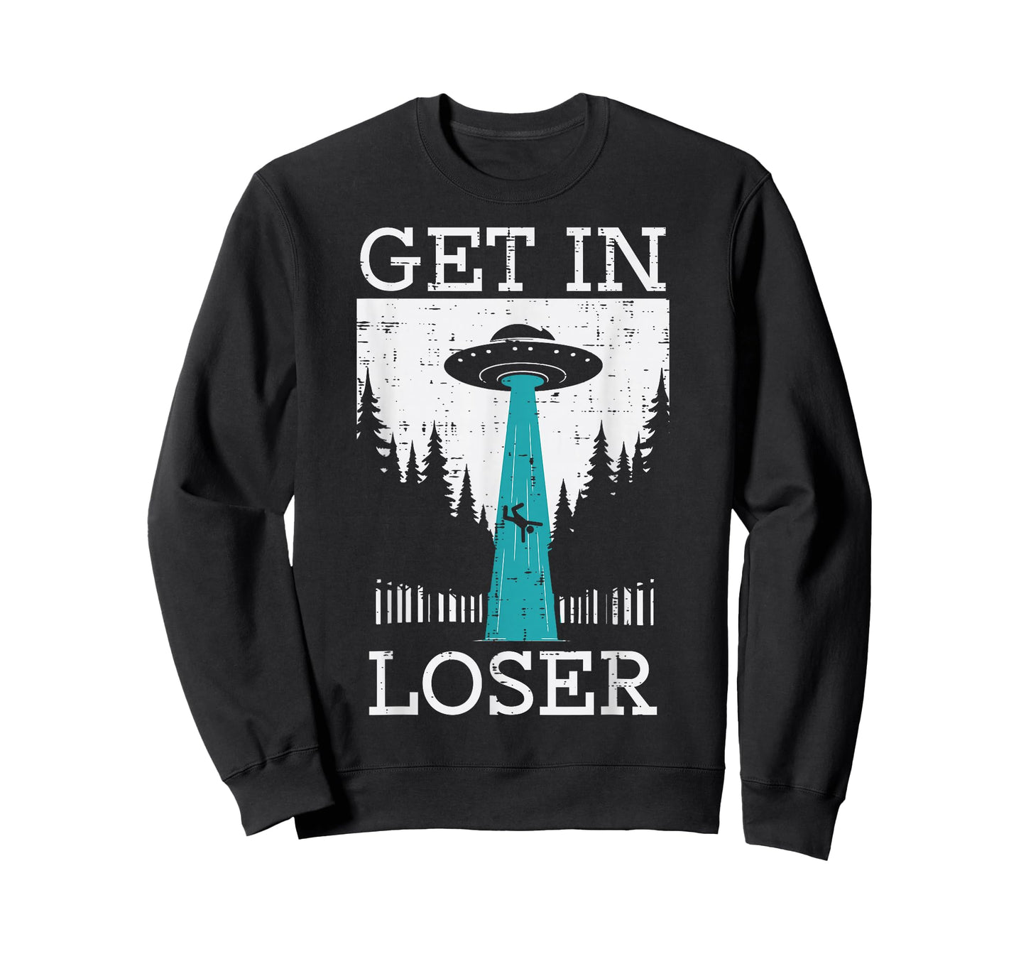 Alien UFO Get In Loser Funny Abduction Men Women Boys Girls T-Shirt