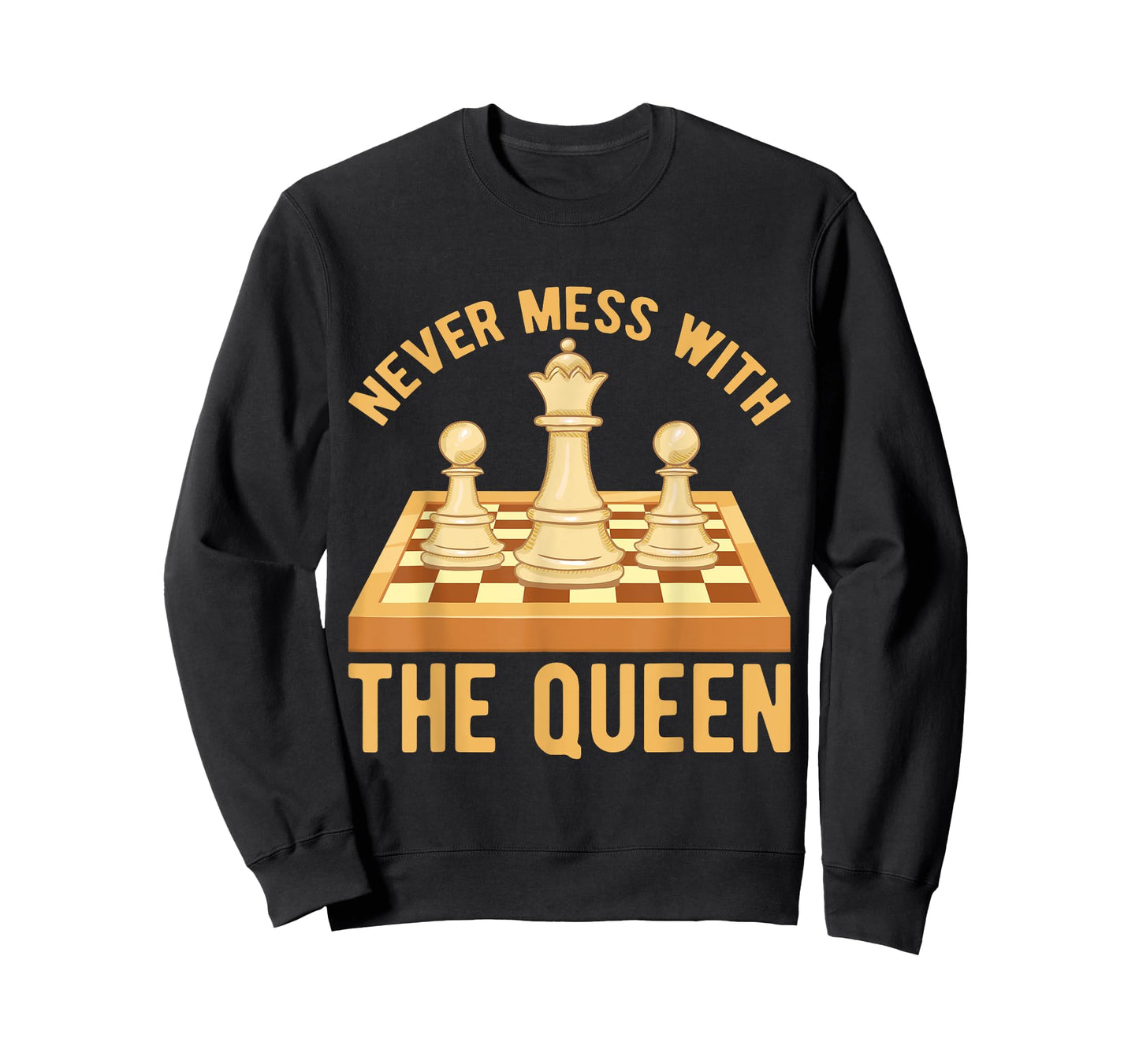 Never Mess With The Queen, Chess Players Costume Chess T-Shirt