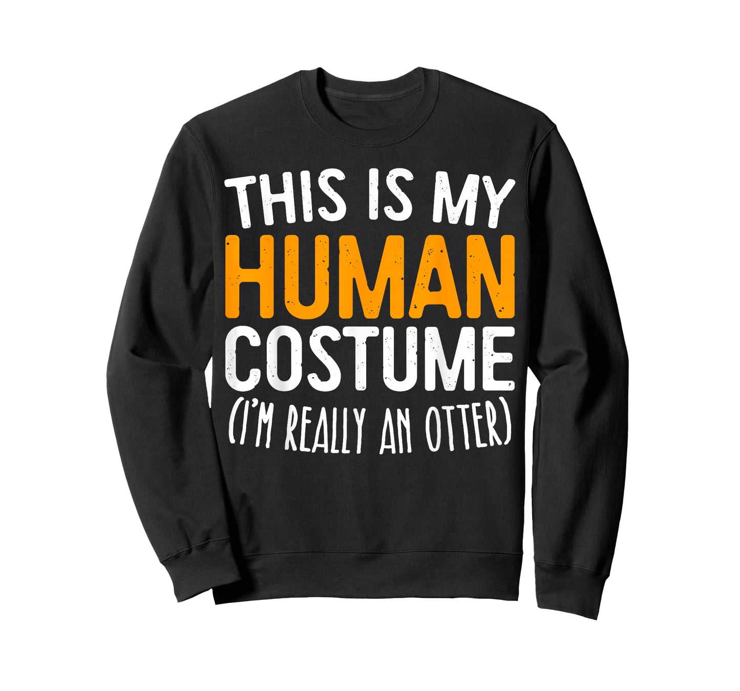 This Is My Human Costume I'm Really An Otter Shirt Adult Kid T-Shirt