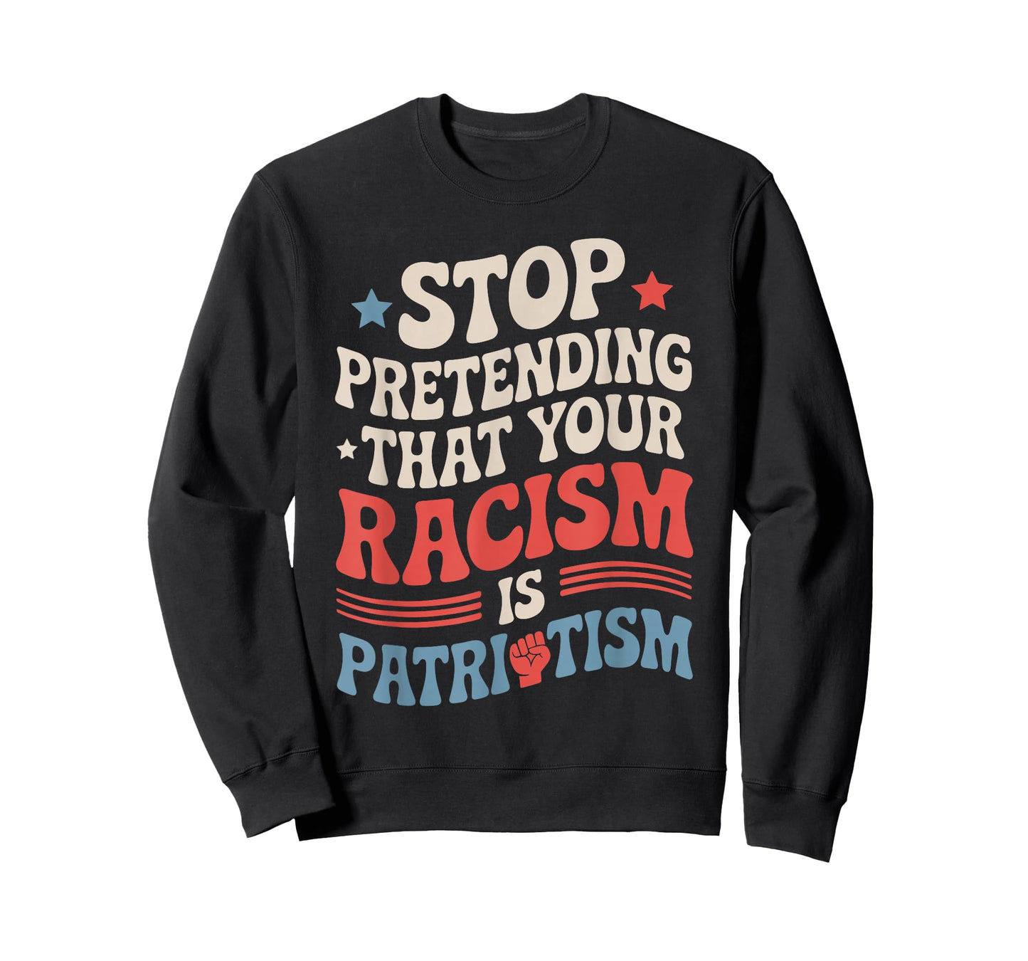 Stop Pretending Your Racism is Patriotism Patriotic US Flag T-Shirt