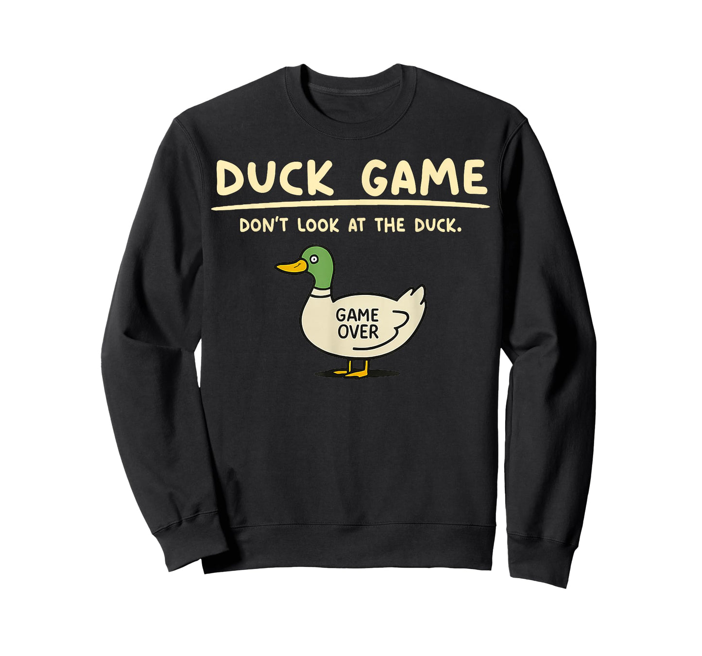 Game Over Don’t Look at The Duck Gifts for Men Women Kid T-Shirt