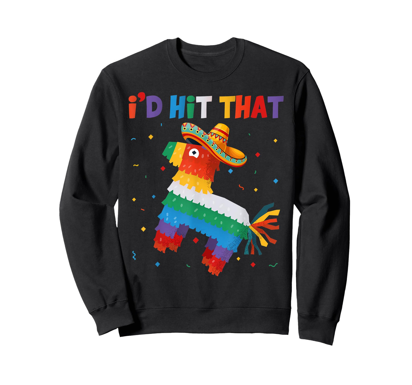 I'd Tap That Pinata - Funny Cinco de Mayo Party T-Shirt