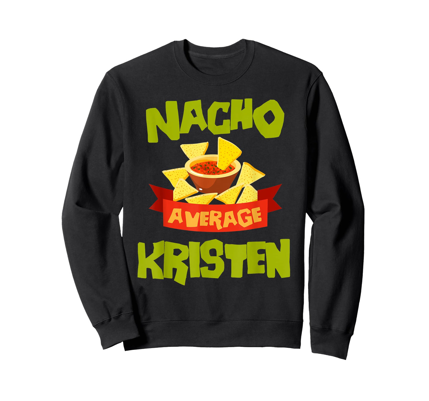 NACHO AVERAGE KRISTEN Funny Birthday Personalized Name Gift T-Shirt