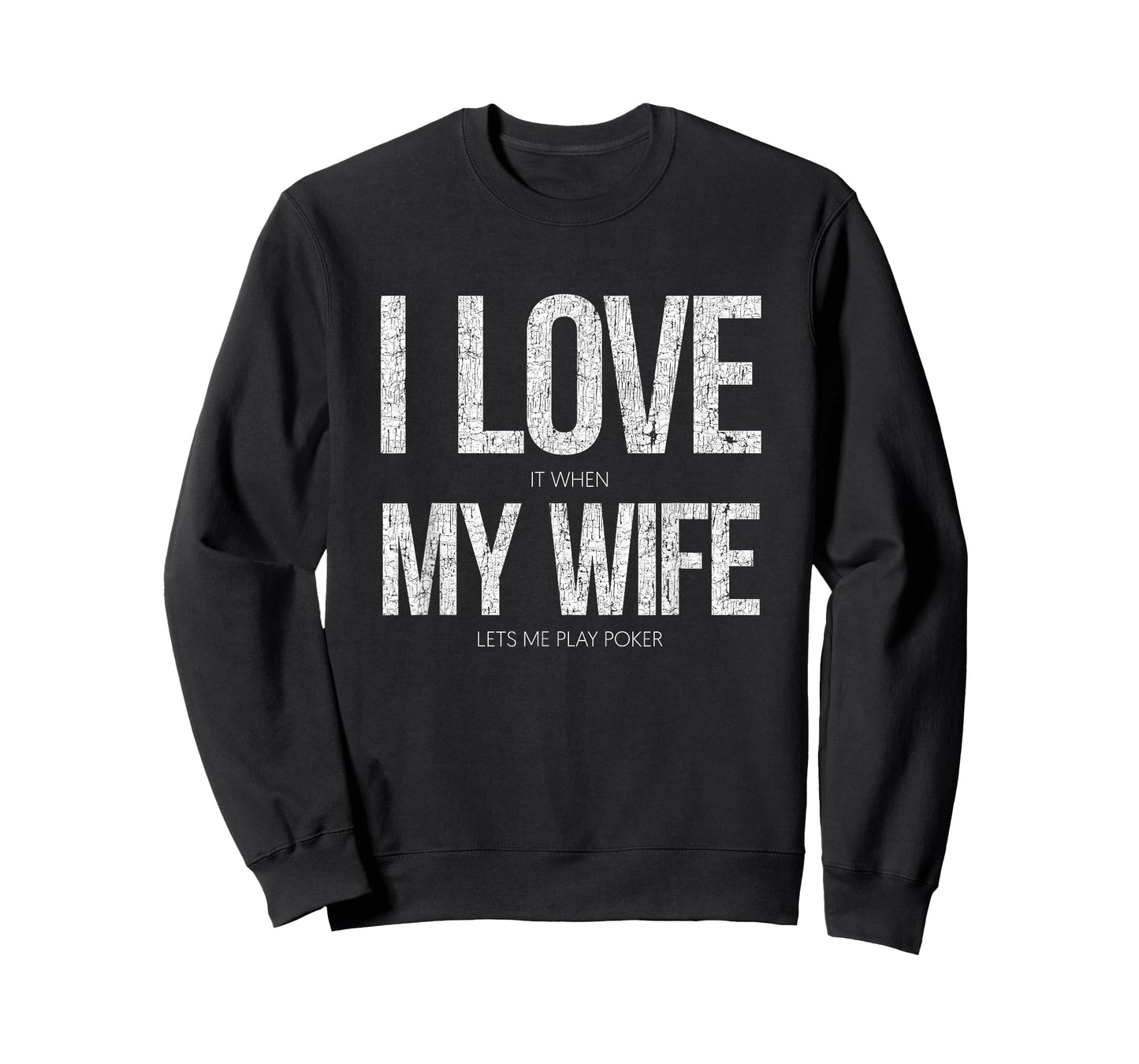 I Love It When My Wife Lets Me Play Poker Funny Poker T-Shirt Small