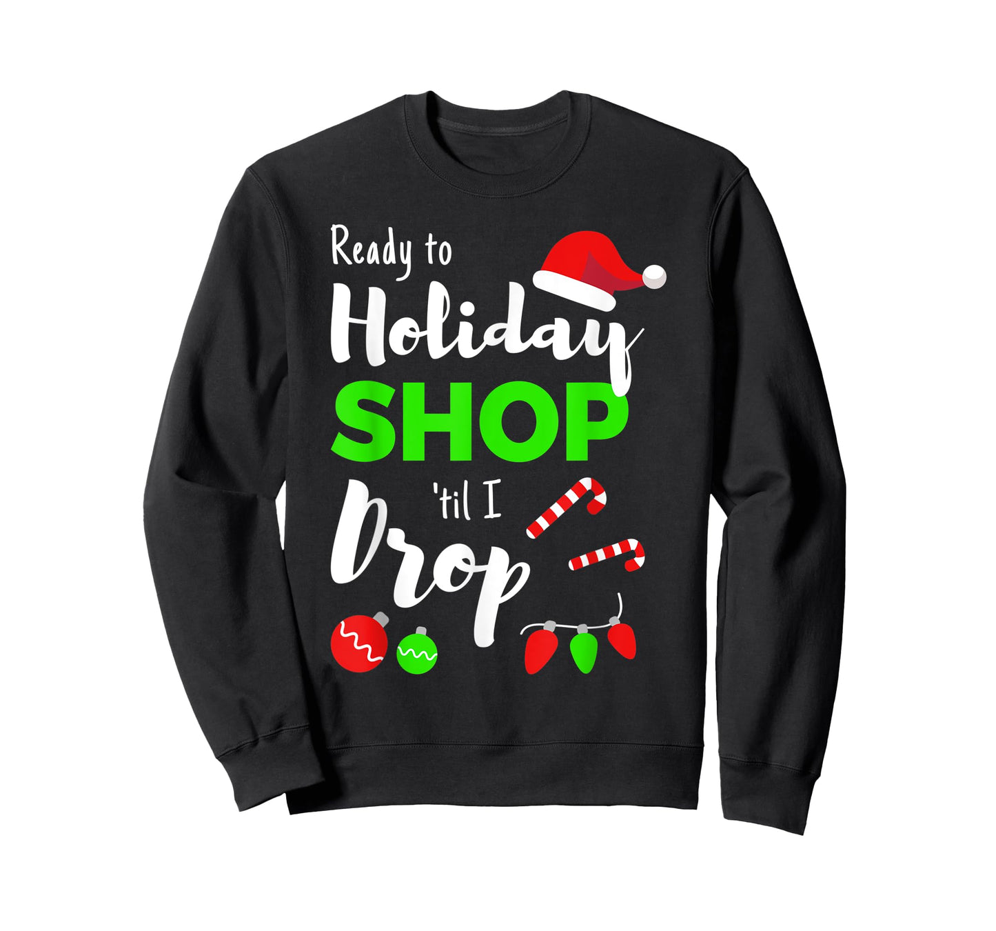 Shop Til You Drop Funny Quote for Holiday Shopping Women T-Shirt