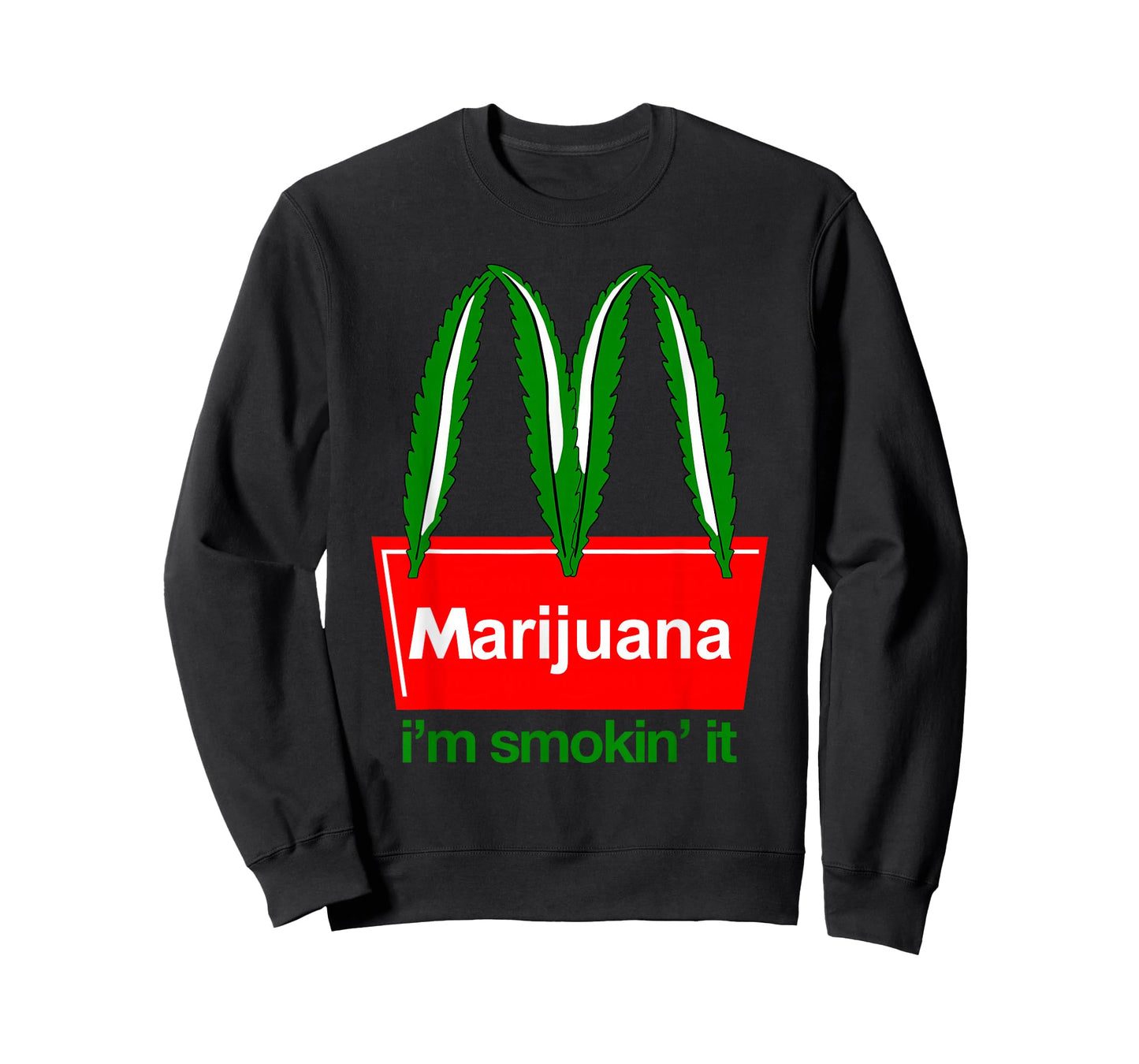 Marijuana I'm Smokin 'it Funny Quote T-Shirt