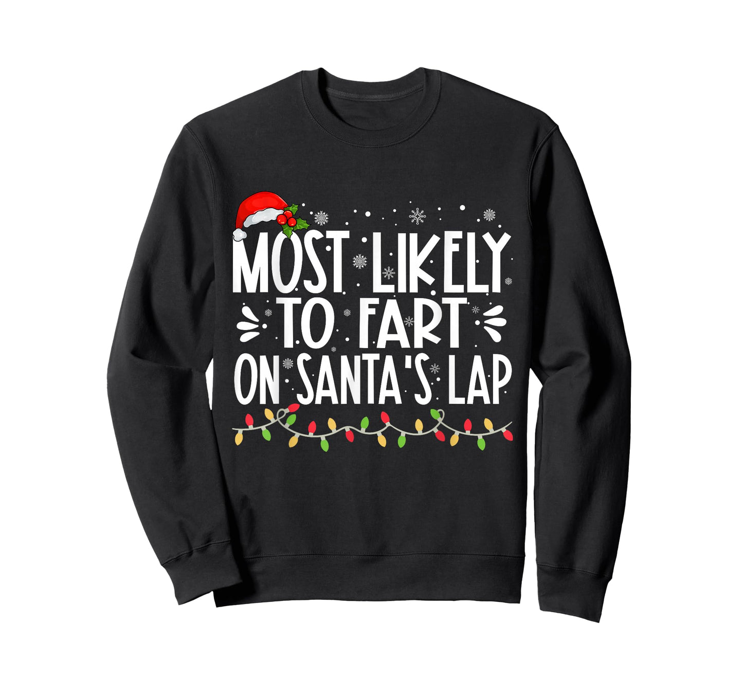 Most Likely To Fart On Santa's Lap Funny Family Christmas T-Shirt