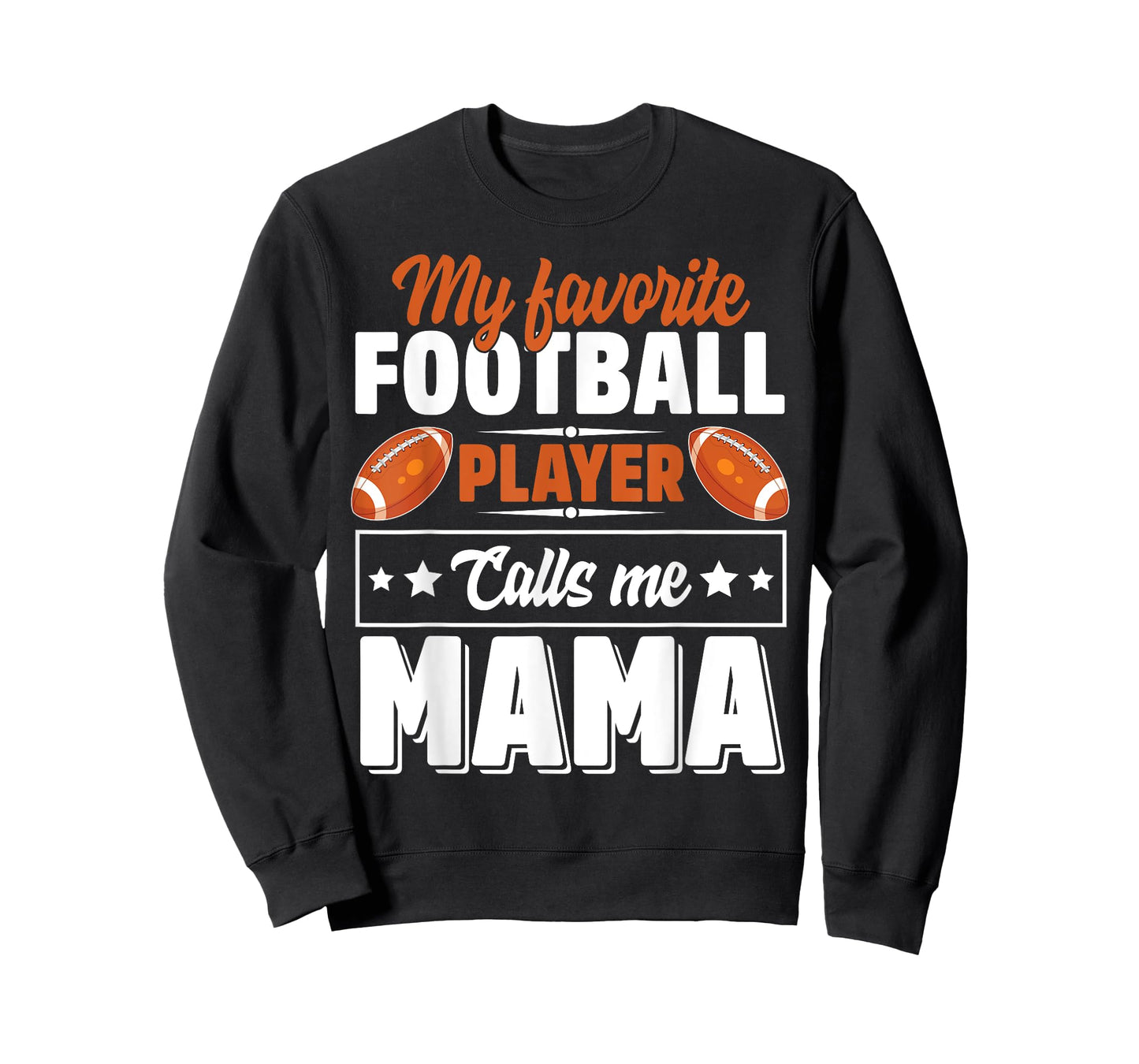 My Favorite Football Player Calls Me Mama Cute T-Shirt