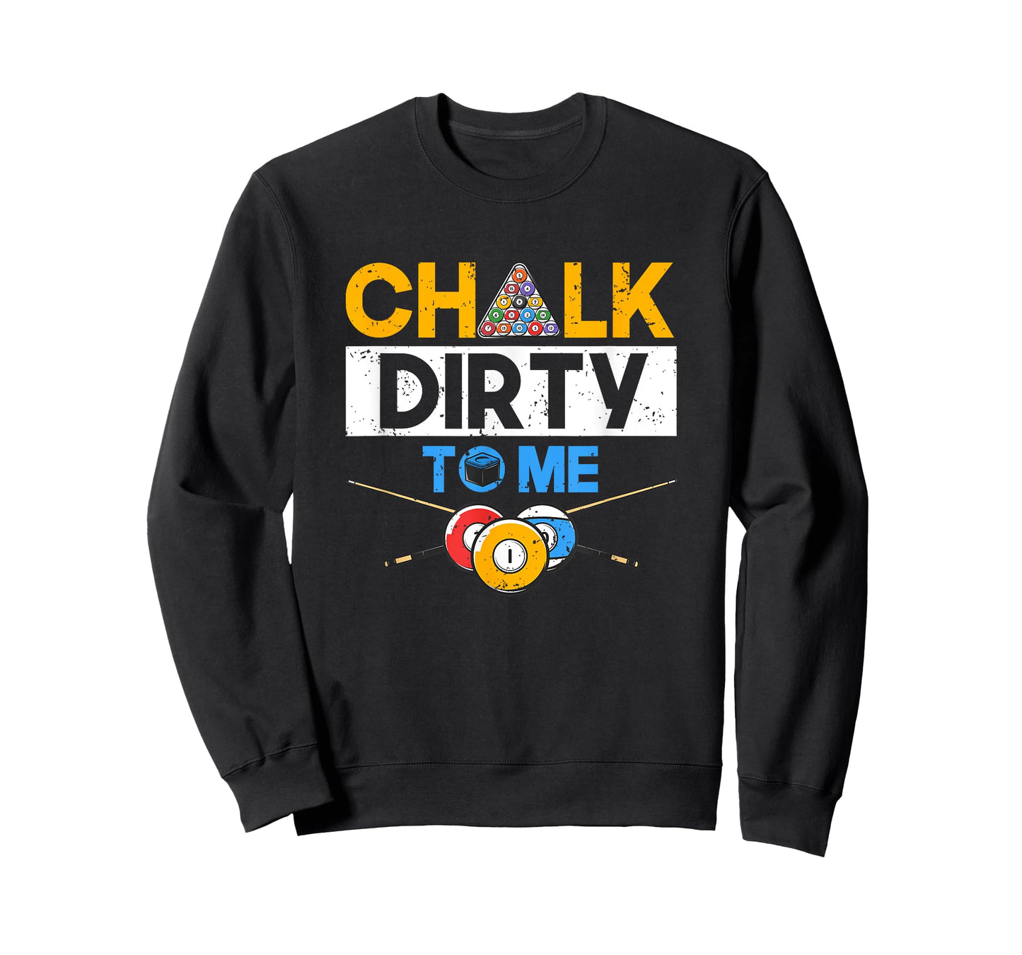 Funny Pool Player 8-Ball Billard Lover Chalk Dirty To Me T-Shirt