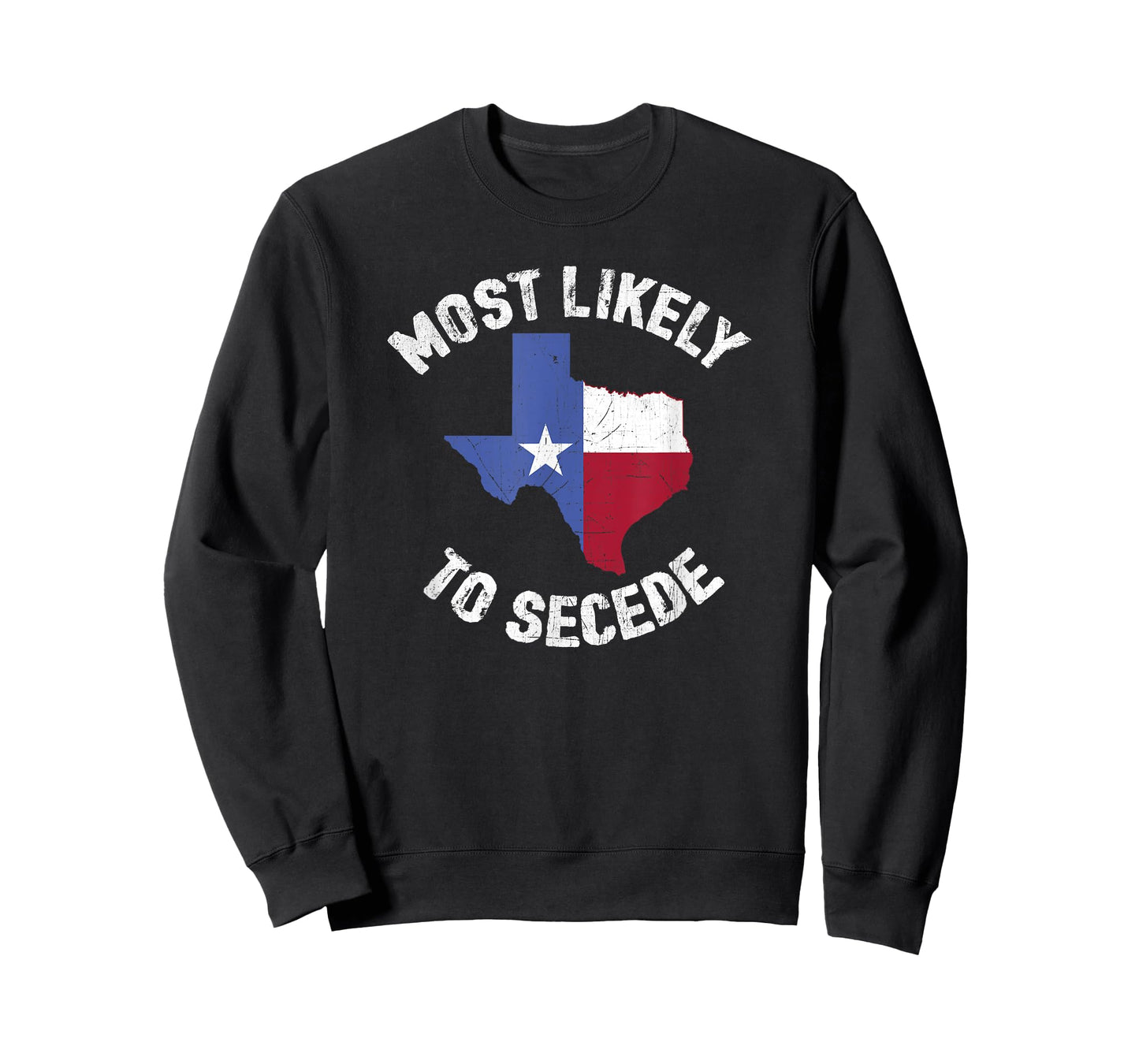 Texas Flag Pride - Most Likely to Secede Funny T Shirt T-Shirt