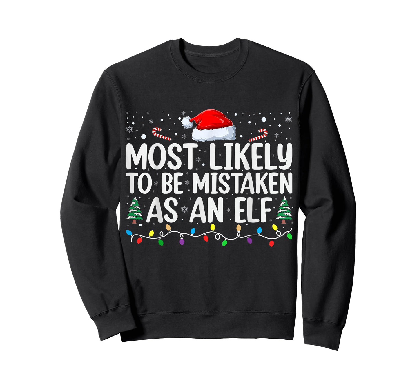 Most Likely To Be Mistaken As An Elf Family Christmas T-Shirt