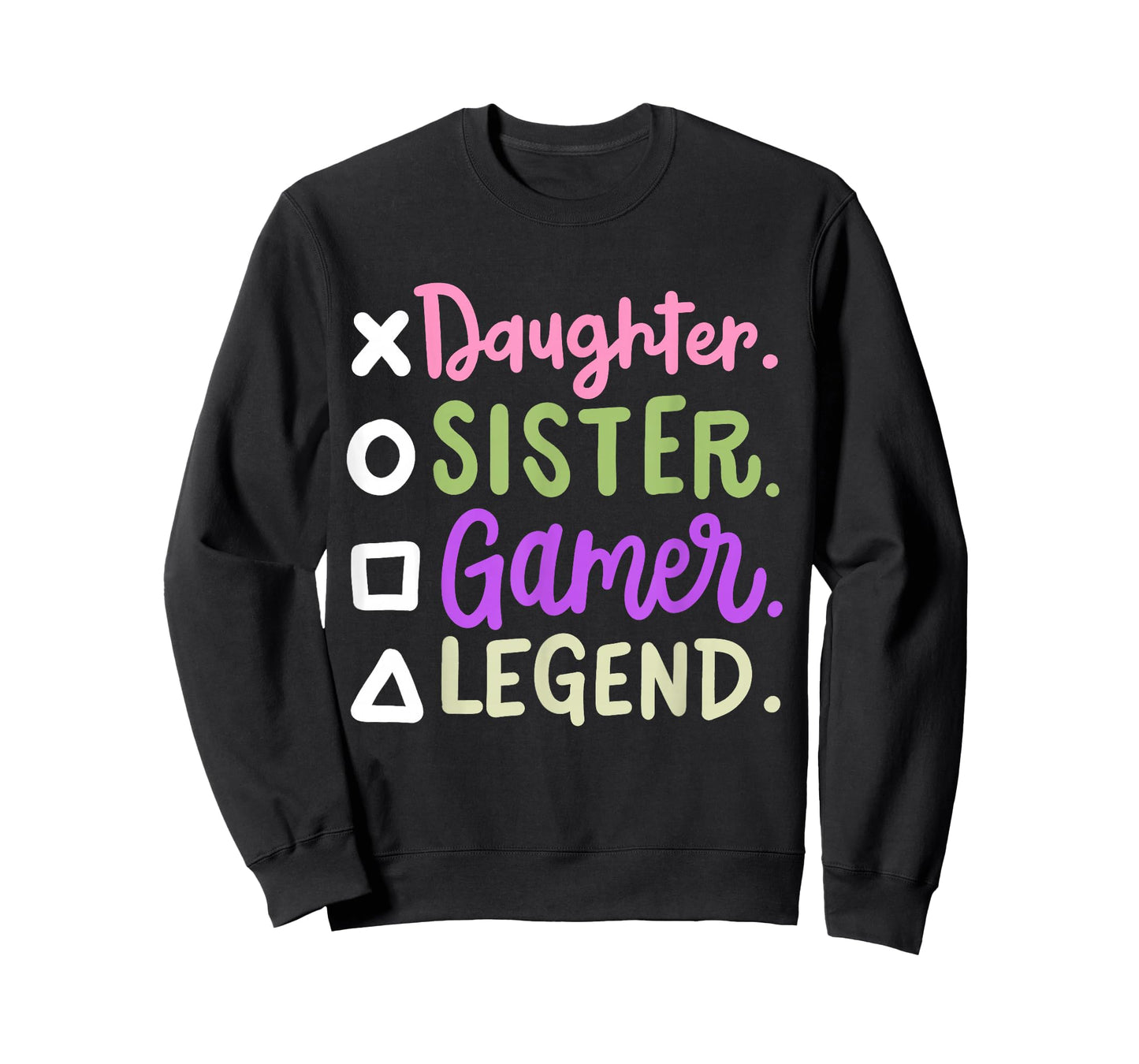Daughter Sister Gamer Legend Video Gaming Women Girls Teens T-Shirt