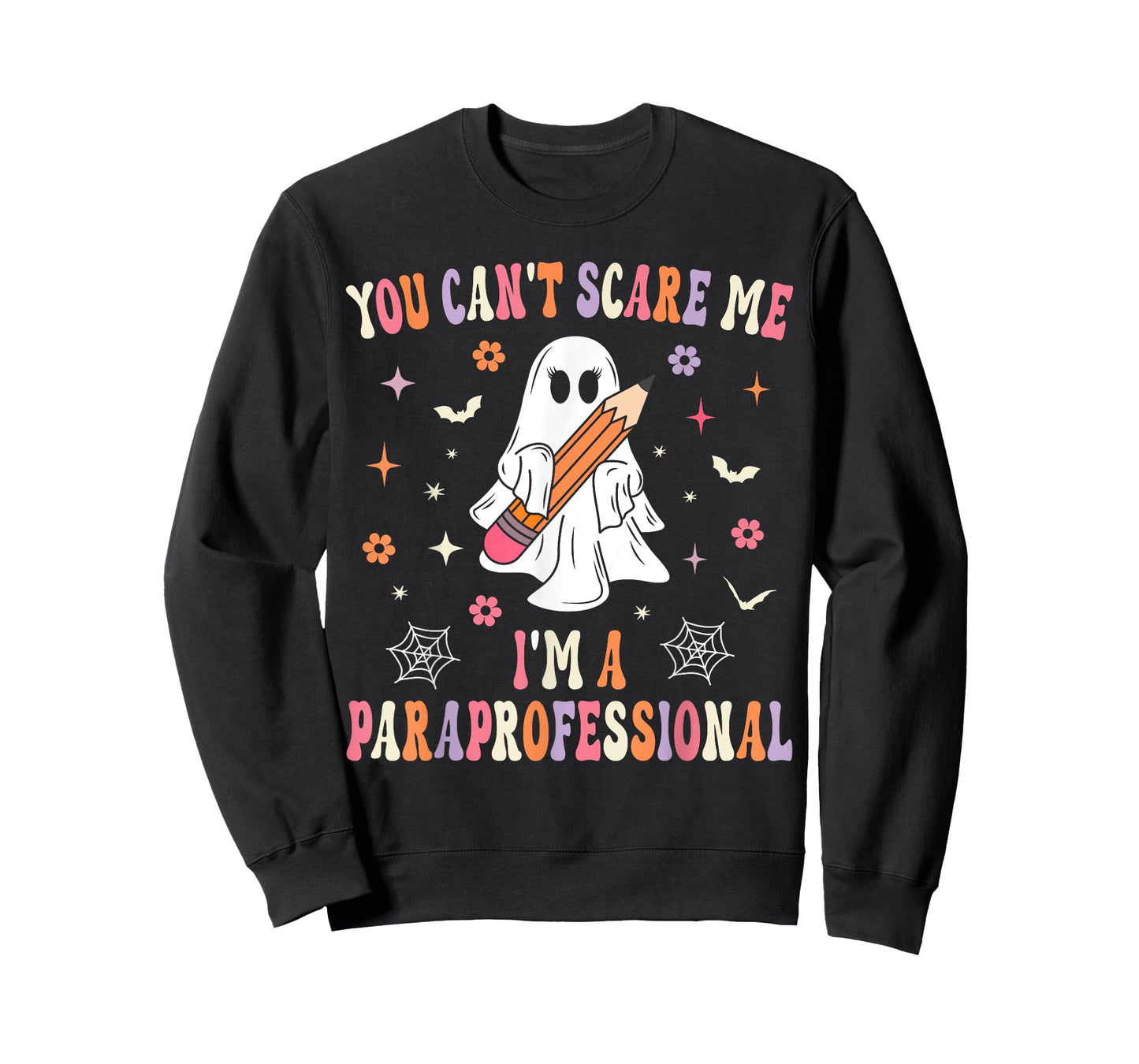 You Can't Scare Me I'm A Paraprofessional Parapro Halloween T-Shirt
