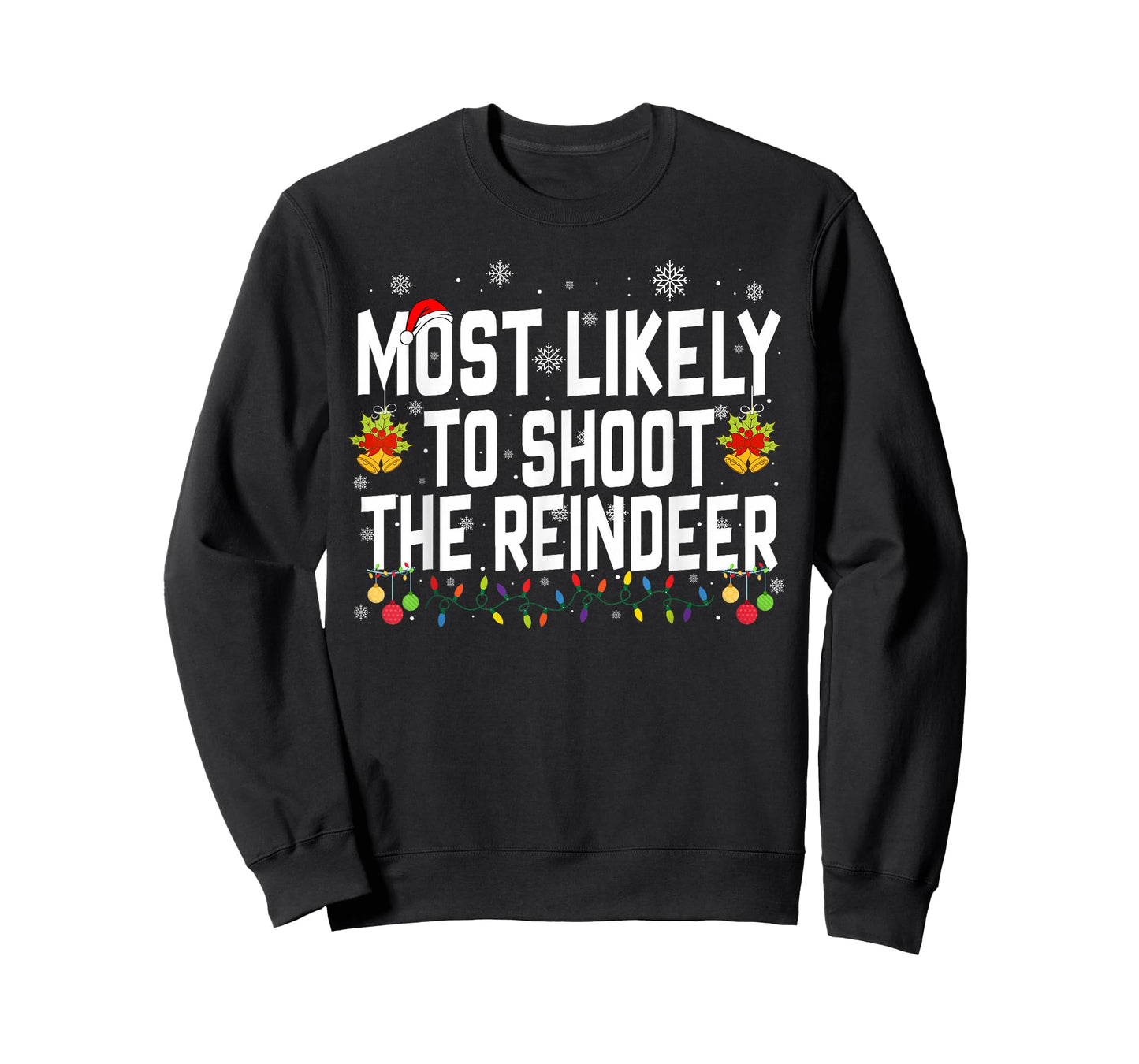 Most Likely to Shoot The Reindeer Family Christmas Holiday T-Shirt