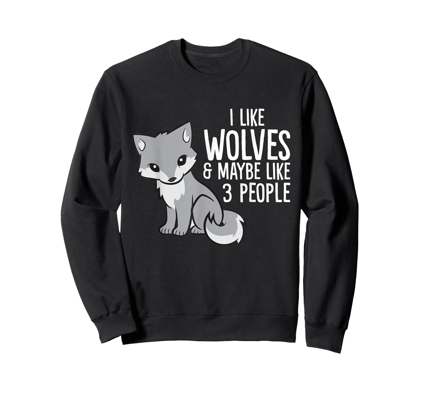 Wolf Lover I Like Wolves And Maybe Like 3 People T-Shirt