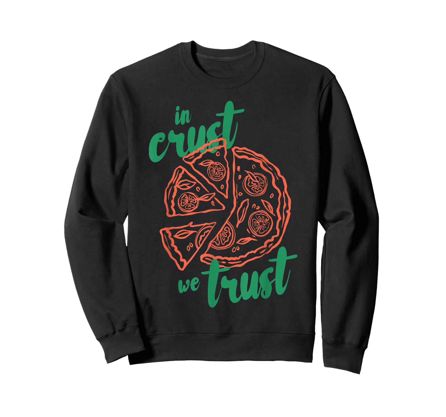 In crust we trust Funny design T-Shirt