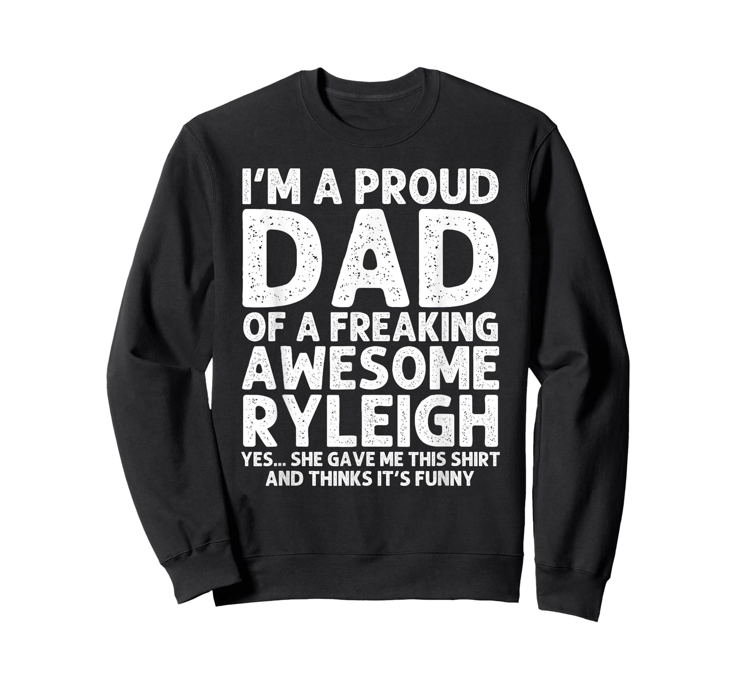 Custom Men Birthday Son Daughter Christmas For Him Dad Of RYLEIGH Gift Father's Day Funny Personalized Name T-Shirt