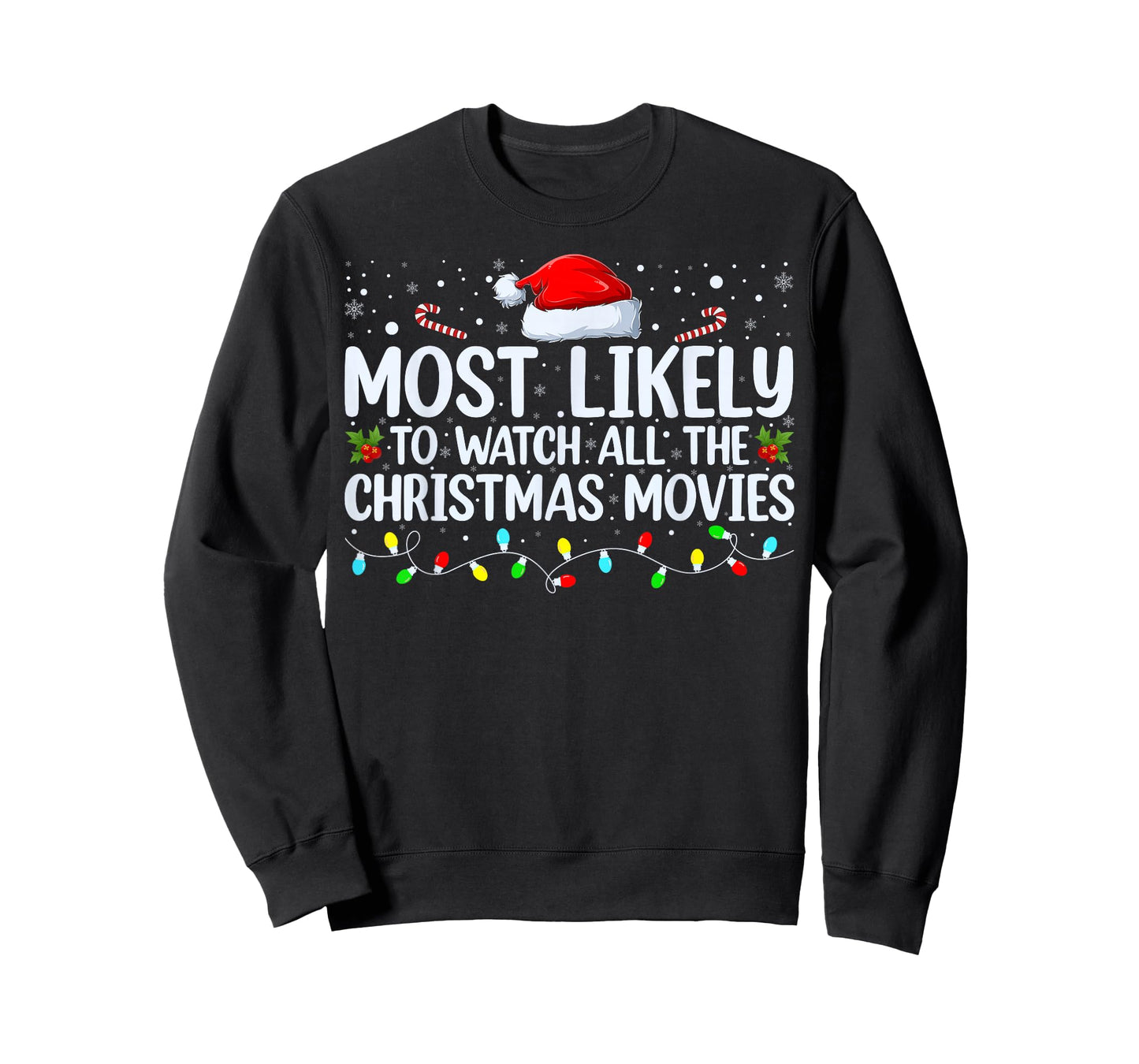 Most Likely To Watch All The Christmas Movies Xmas Matching T-Shirt