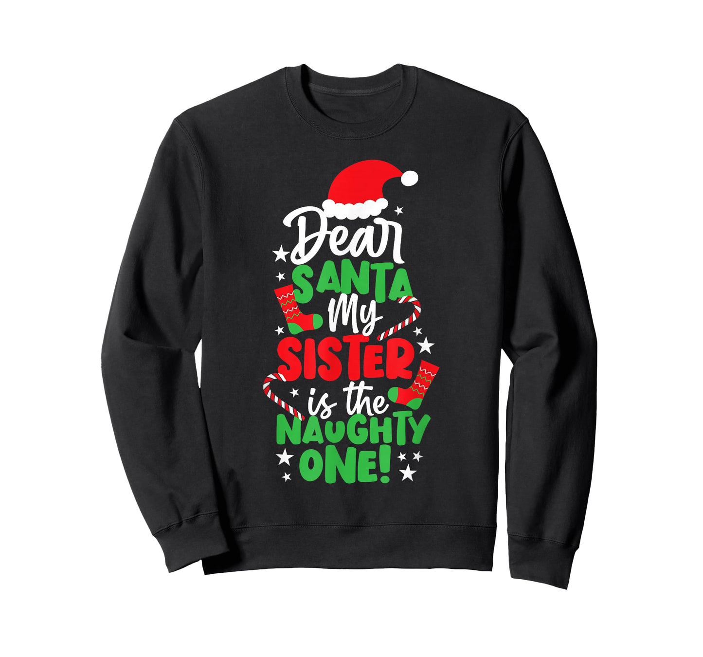 Funny Christmas Dear Santa My Sister The Naughty One T-Shirt