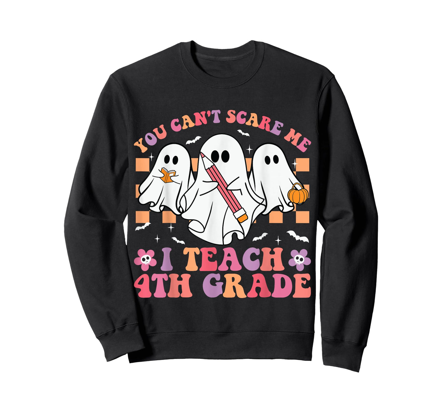 You Can't Scare Me I Teach 4th Grade Teacher Halloween Ghost T-Shirt