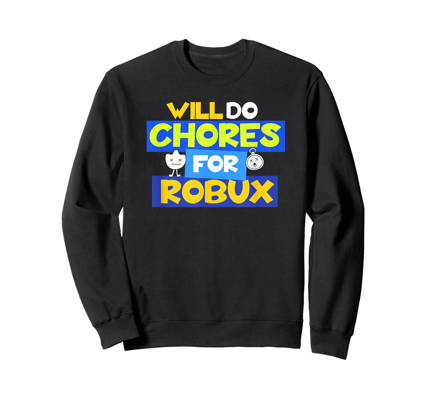 Will do Chores for robux Funny Gamer T-Shirt