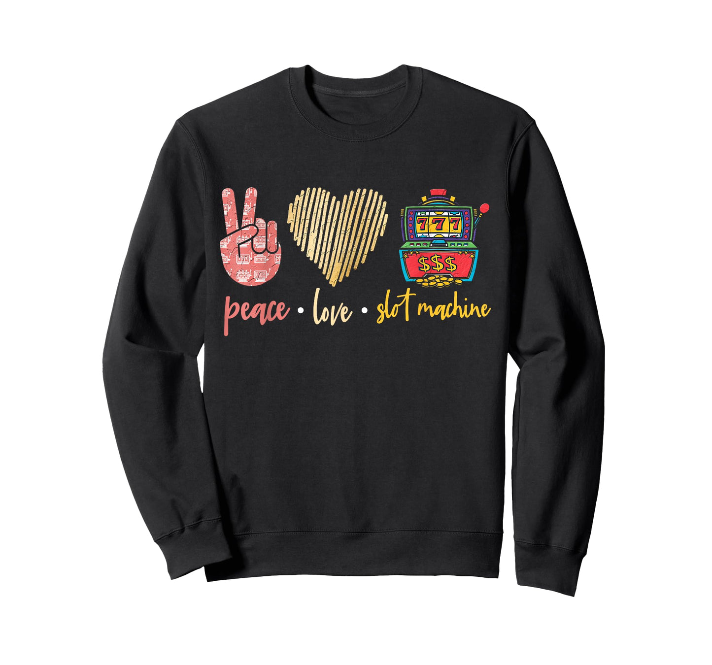 Peace Love Slot Machine, Lucky Las Vegas Casino Game T-Shirt