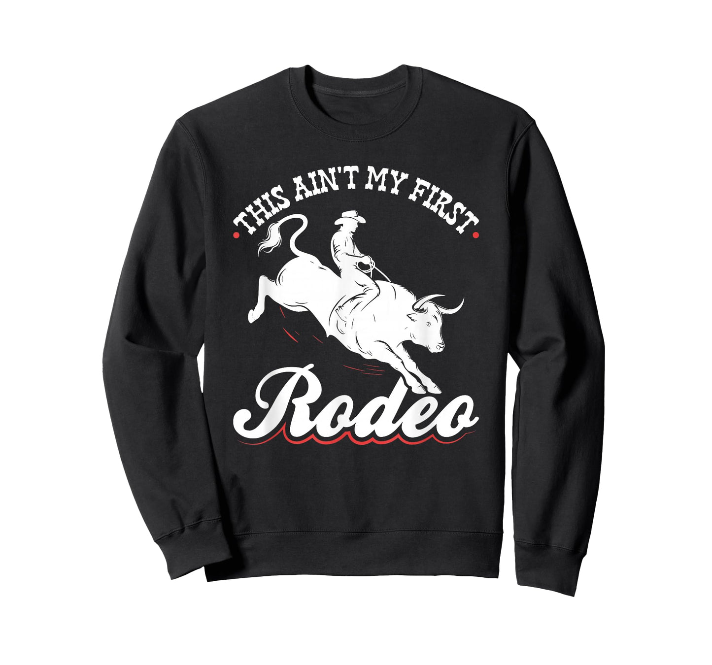 This Ain't My First Rodeo T-Shirt