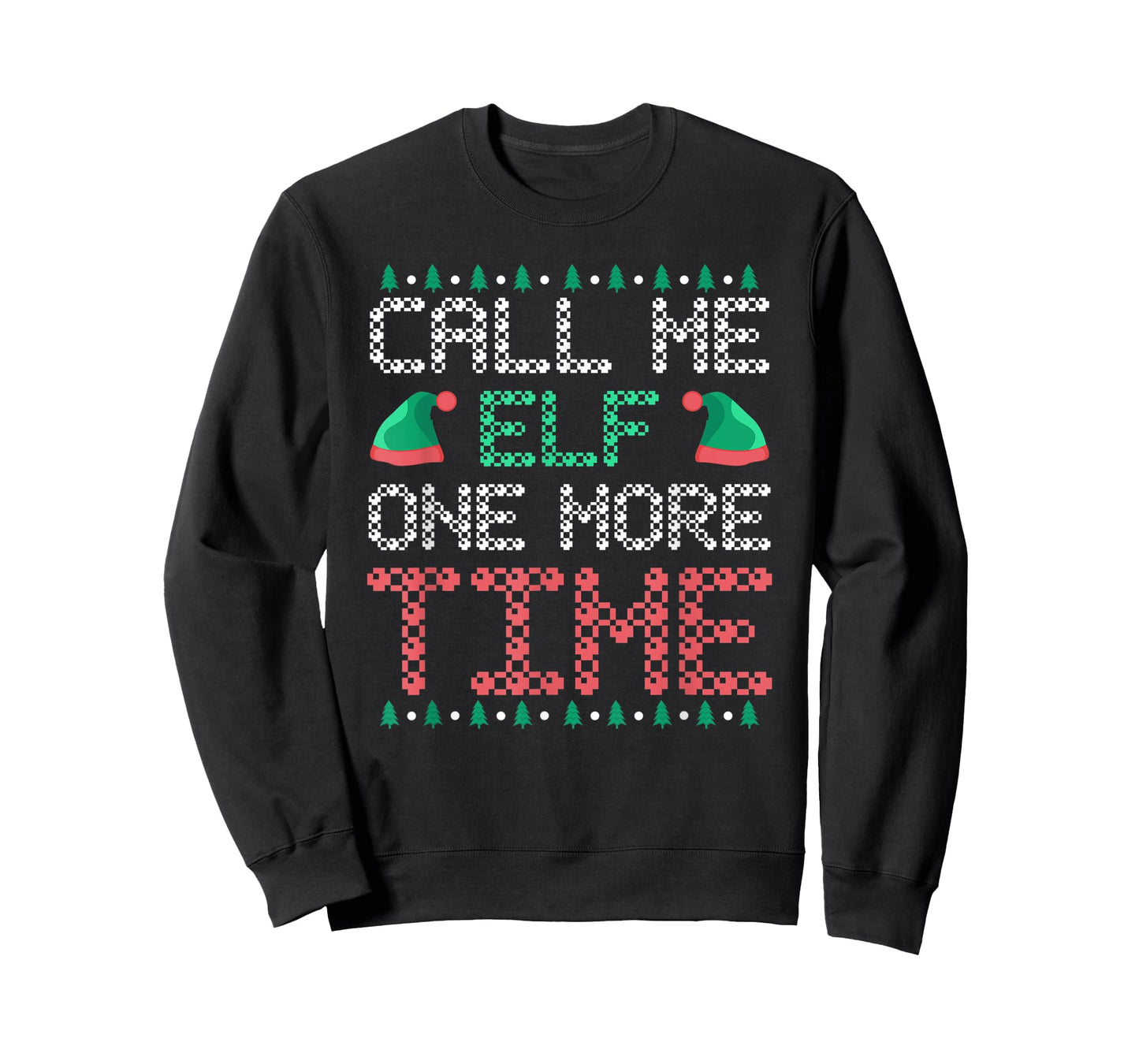 Call me Elf one more Time T-Shirt