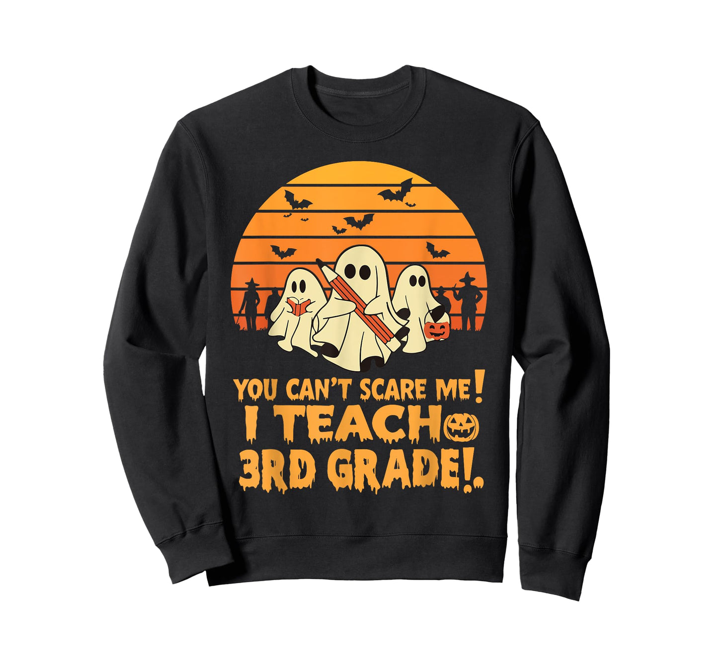 You Can't Scare Me I Teach 3rd grade Teacher Halloween Men Women Kids T-Shirt