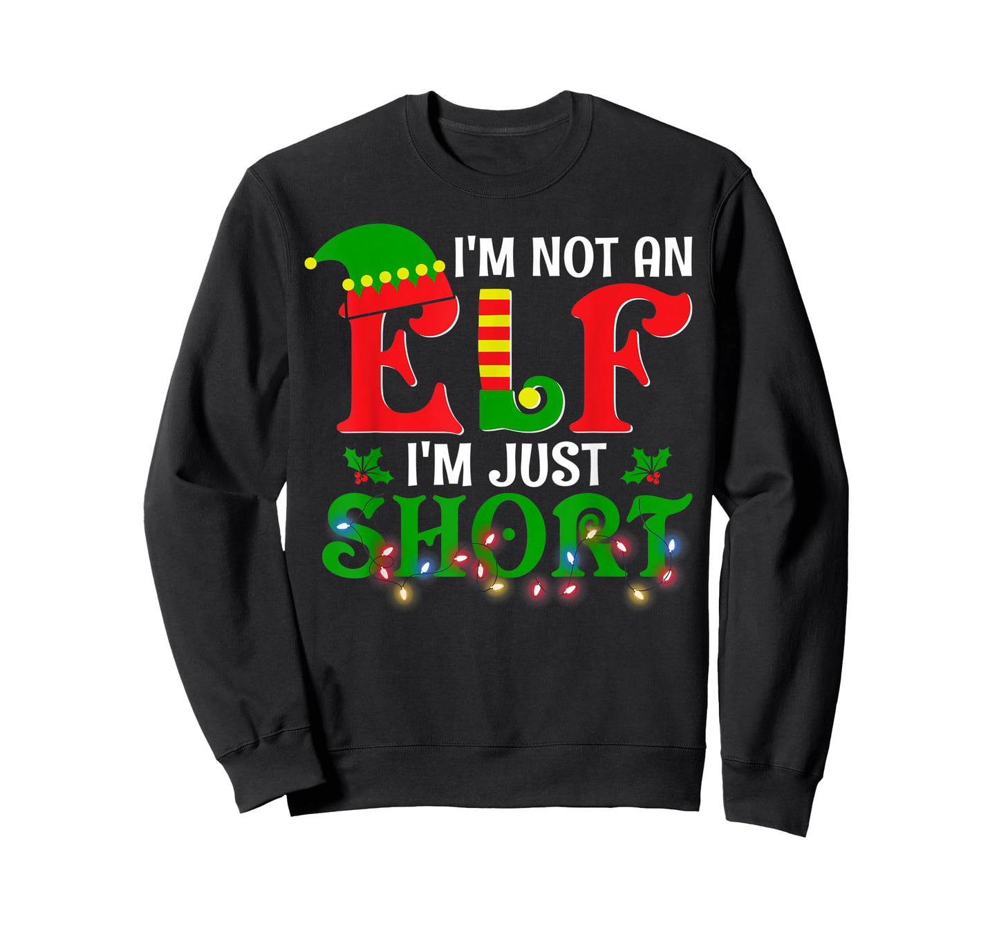 I'm Not An Elf I'm Just Short Christmas Elf Costume Xmas T-Shirt