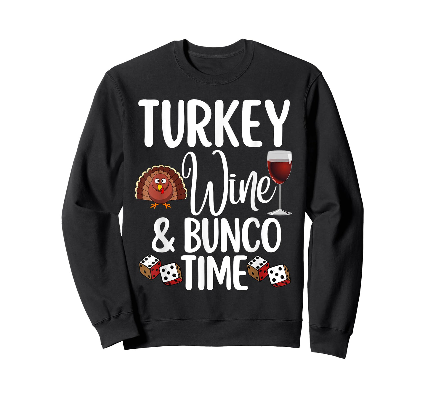 Funny Thanksgiving Fall Humor Turkey Wine and Bunco Time T-Shirt