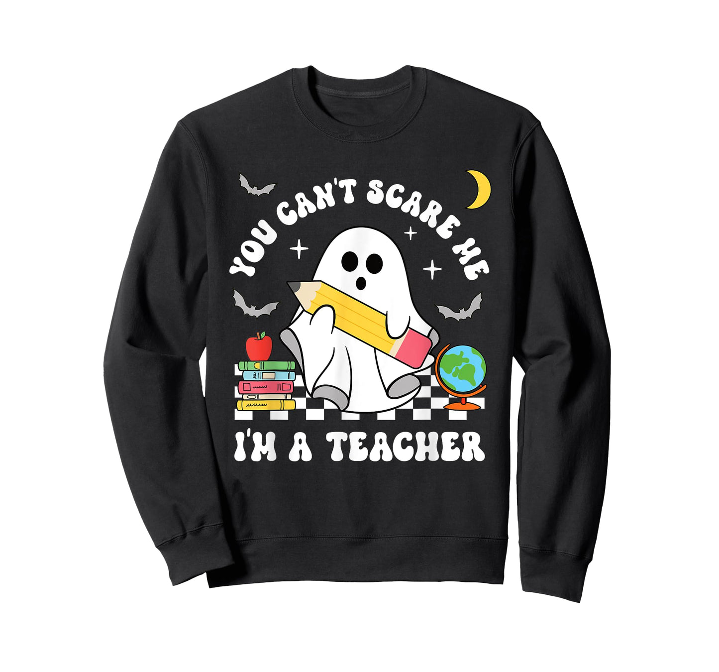 You Can't Scare Me I'm A Teacher Halloween Ghost T-Shirt