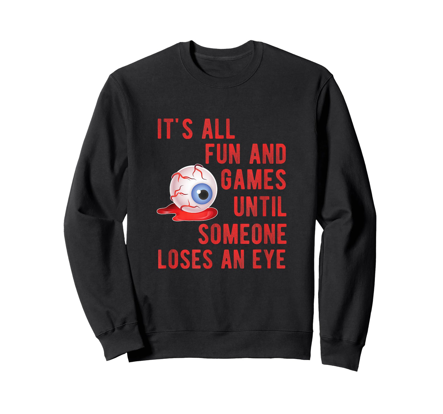 Halloween Fun and Games Until Someone Loses an Eye TShirt