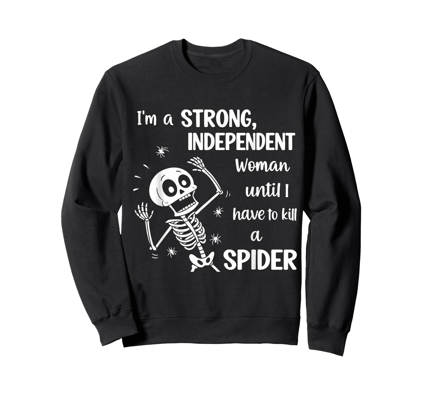 Skeleton I'm A Strong Independent Woman Until I Have to T-Shirt