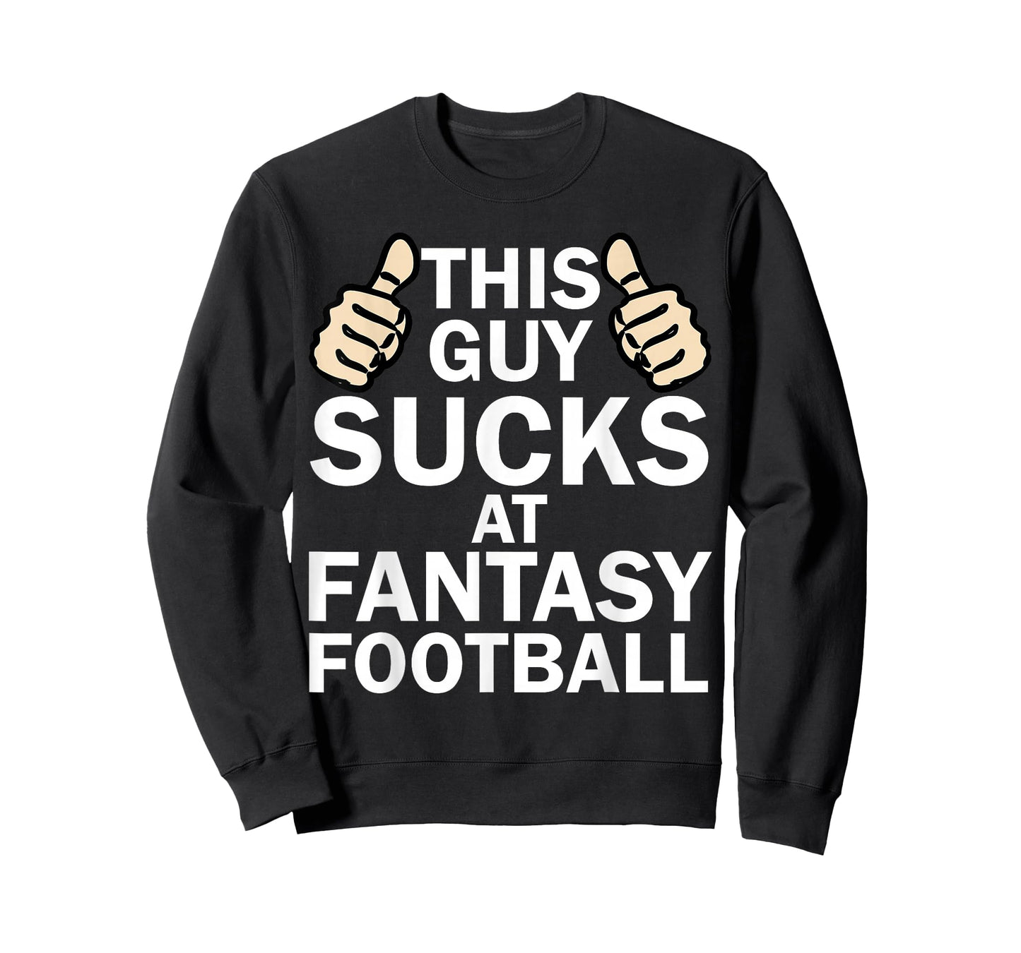 Mens This Guy Sucks At Fantasy Football - Funny T Shirt T-Shirt