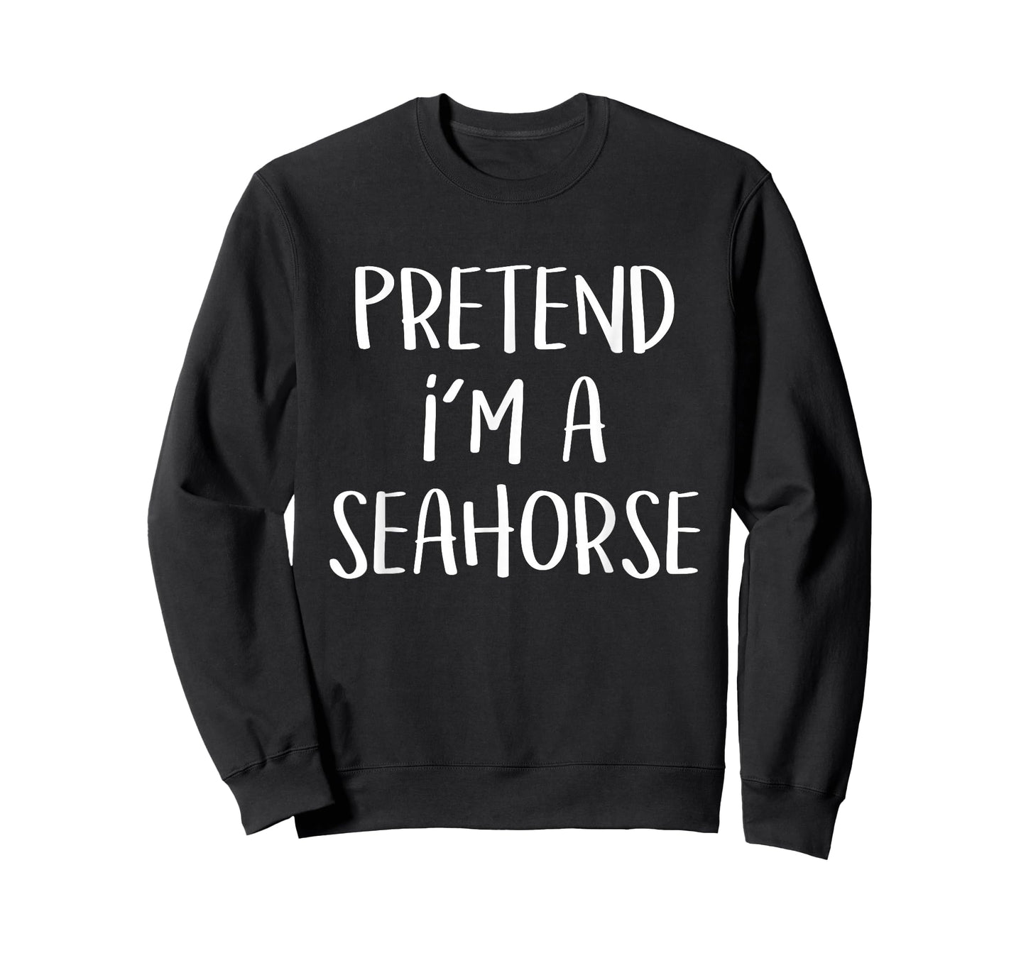 Pretend I'm a Seahorse Costume Funny Fish Halloween Party T-Shirt