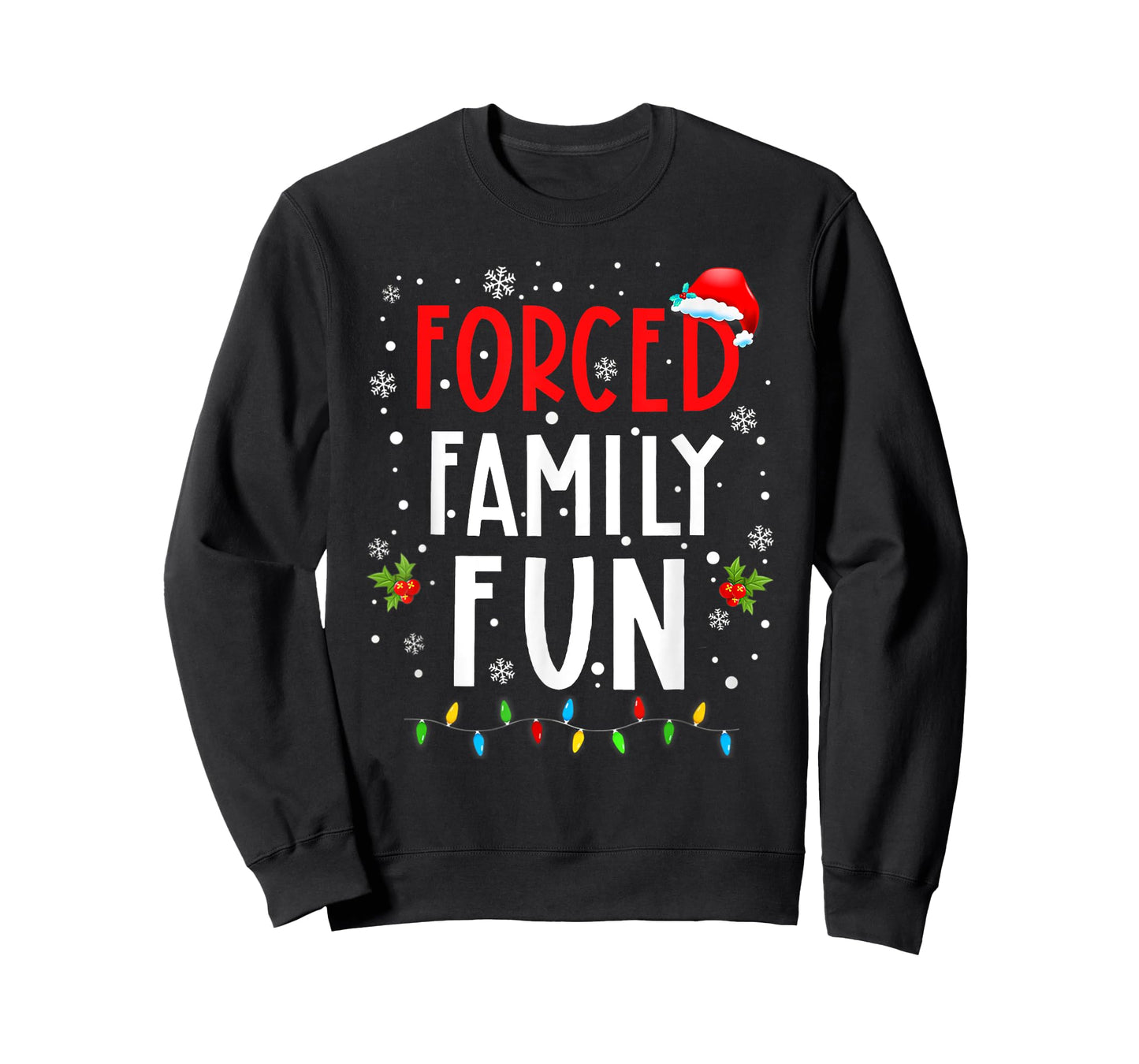 Forced Family Fun Winter Holidays Funny Christmas Adult Kids T-Shirt
