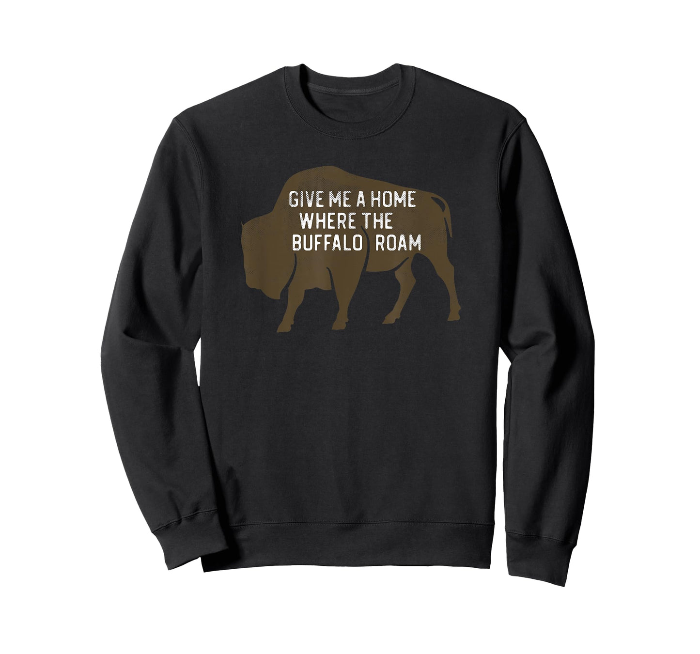 Give Me a Home Where the Buffalo Roam - Prairie Plains T-Shirt