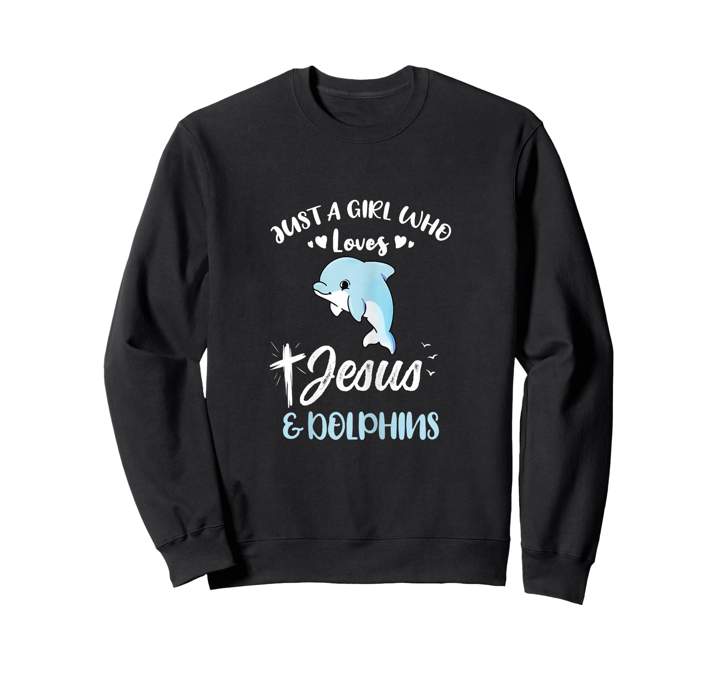 Just A Girl Who Loves Jesus And Dolphins T-Shirt
