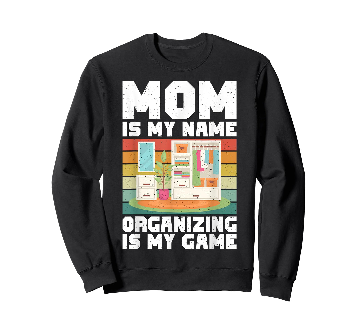 Mom is my Name Organizing is my Game Organizer T-Shirt