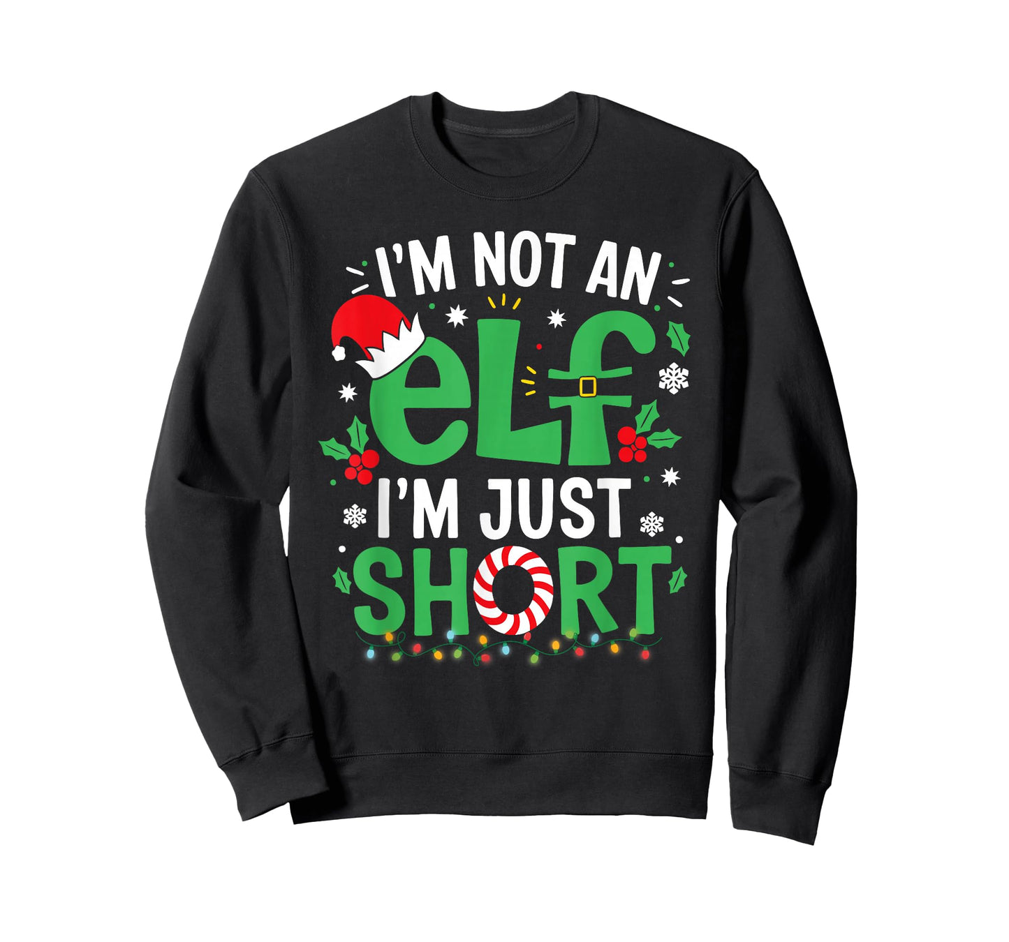 Im Not an Elf Just Short Funny Christmas Xmas Men Women Kids T-Shirt