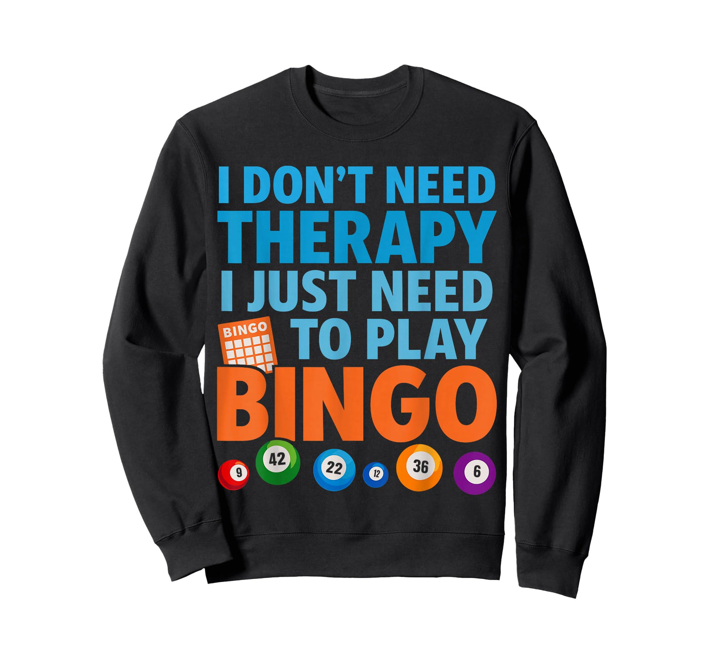 Bingo Costume, I Don’t Need Therapy Just Need to Play Bingo T-Shirt