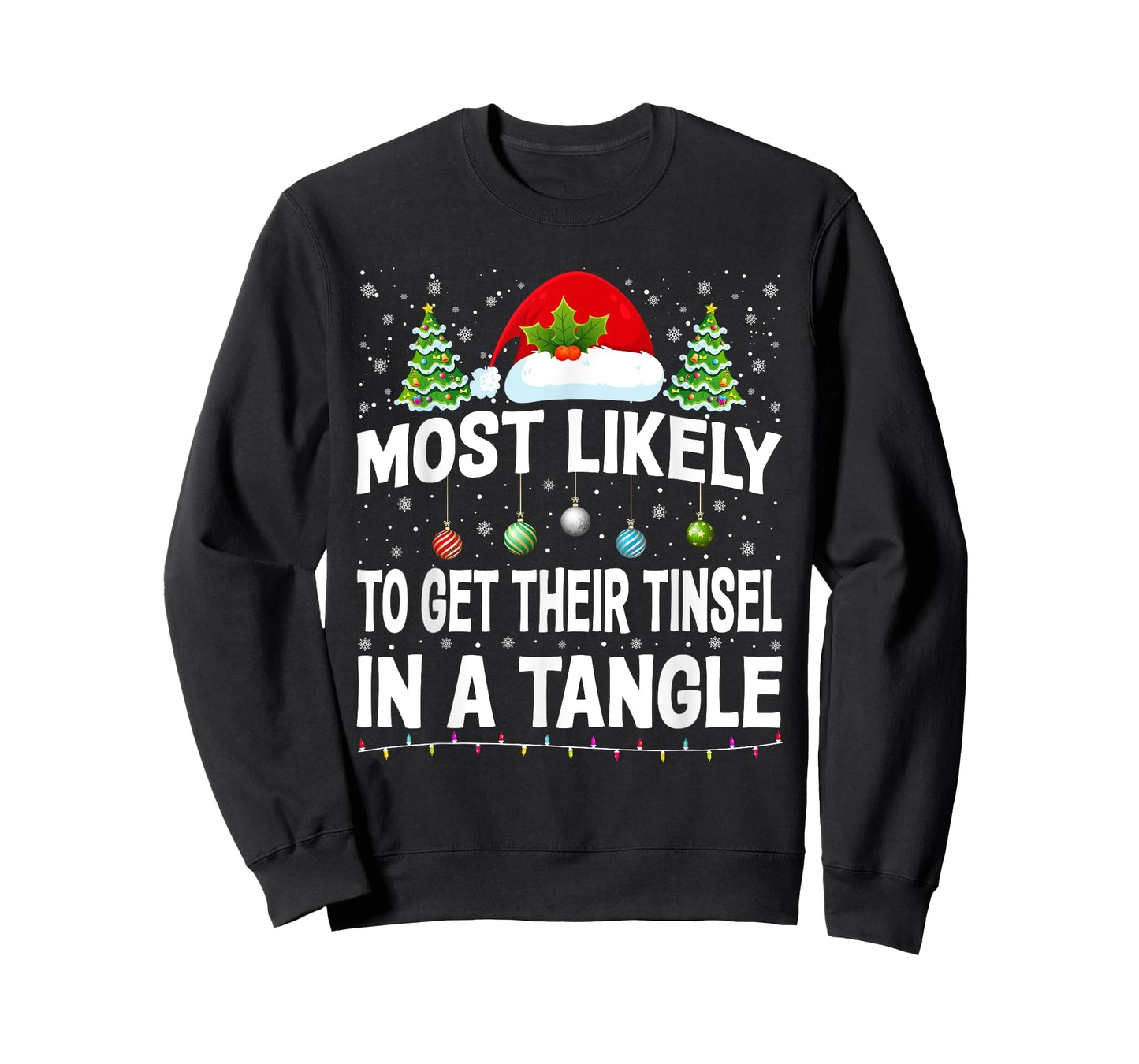 Most Likely To Get Their Tinsel In A Tangle Christmas Pajama T-Shirt