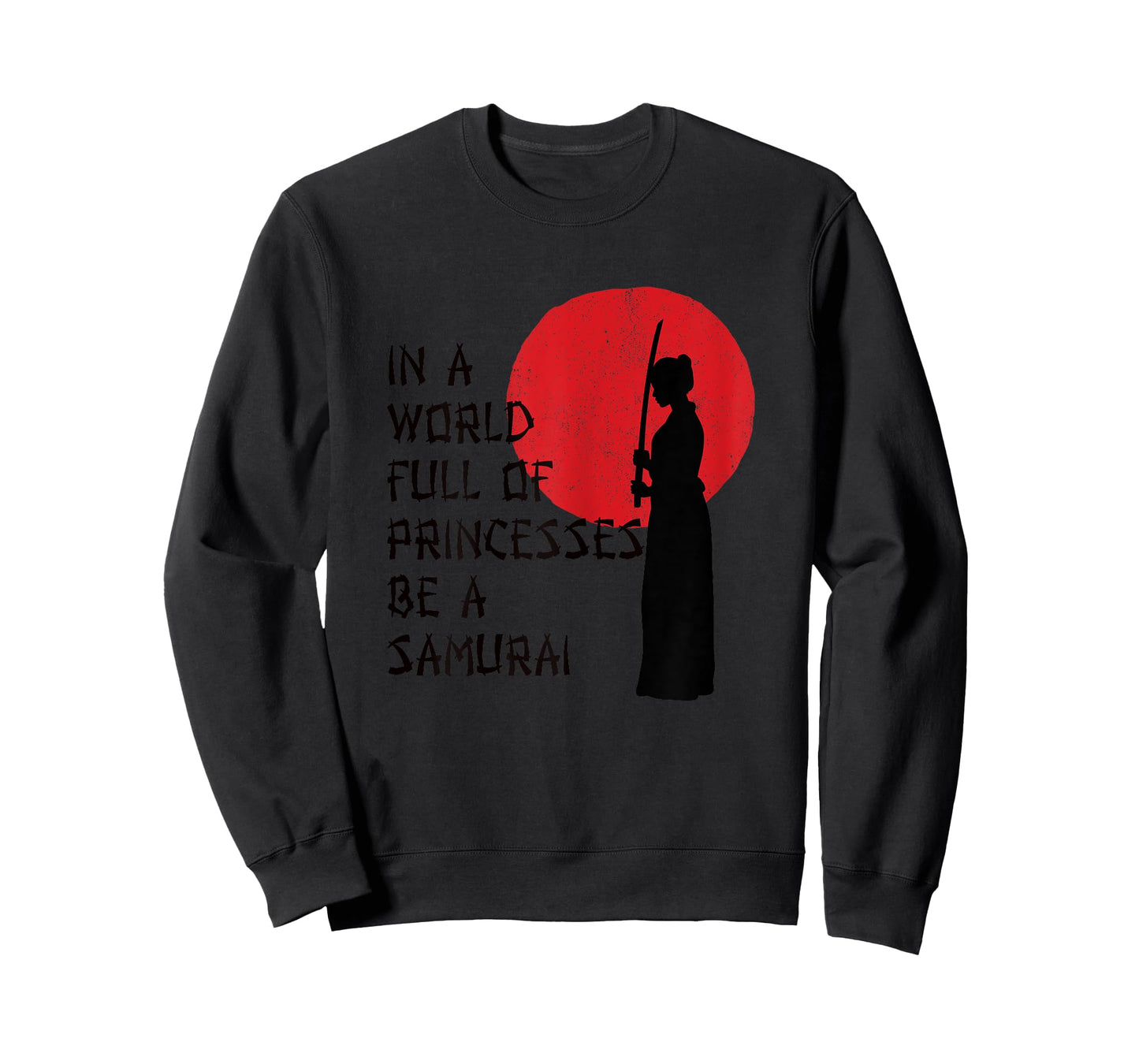 In A World Full Of Princesses Be A Samurai for Samurai Gift T-Shirt