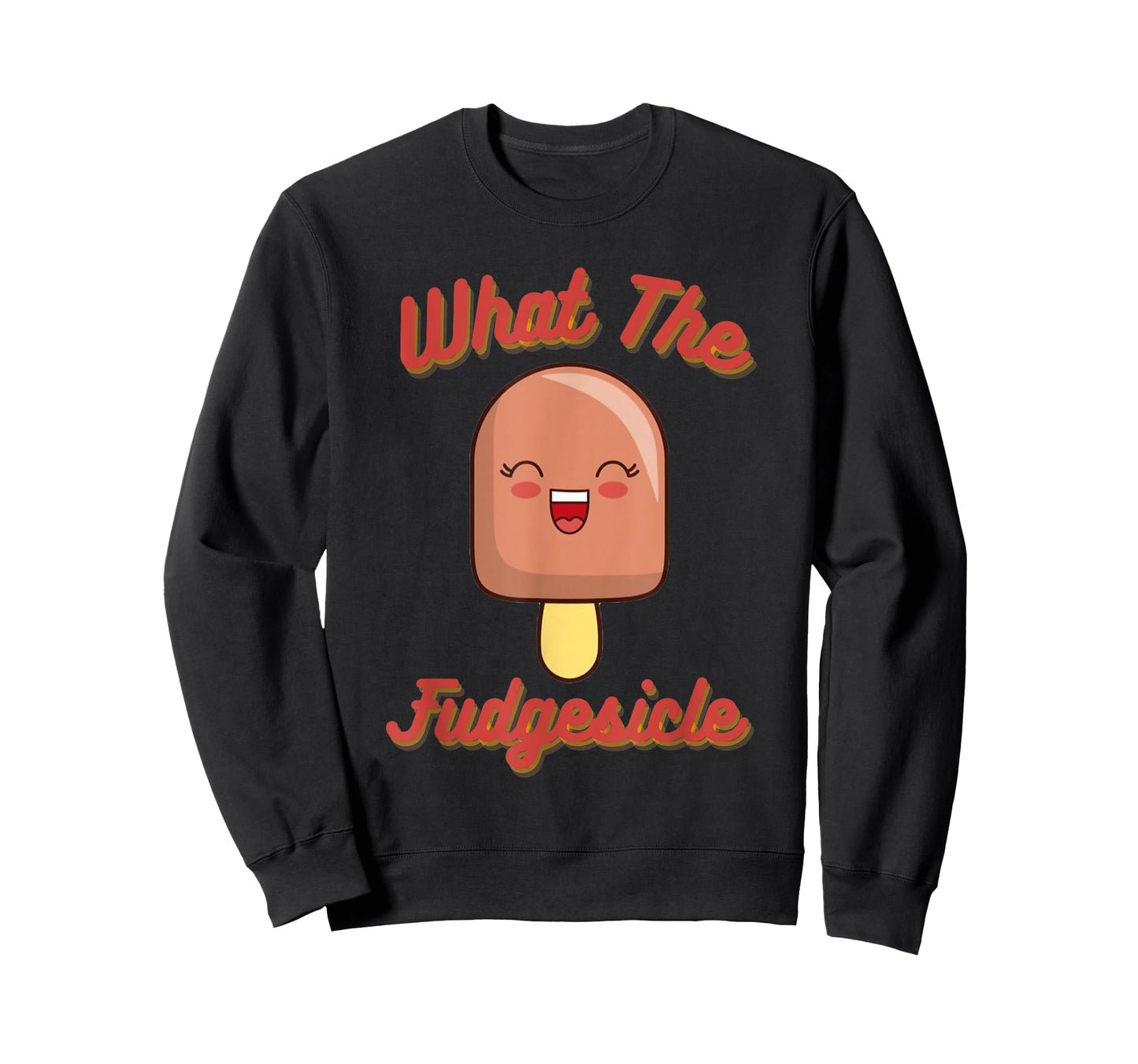 What the Fudgesicle T-Shirt