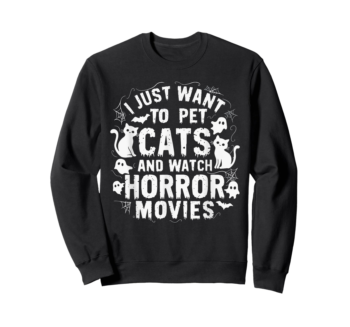 I Just Want To Pet Cats And Watch Horror Movies T-Shirt