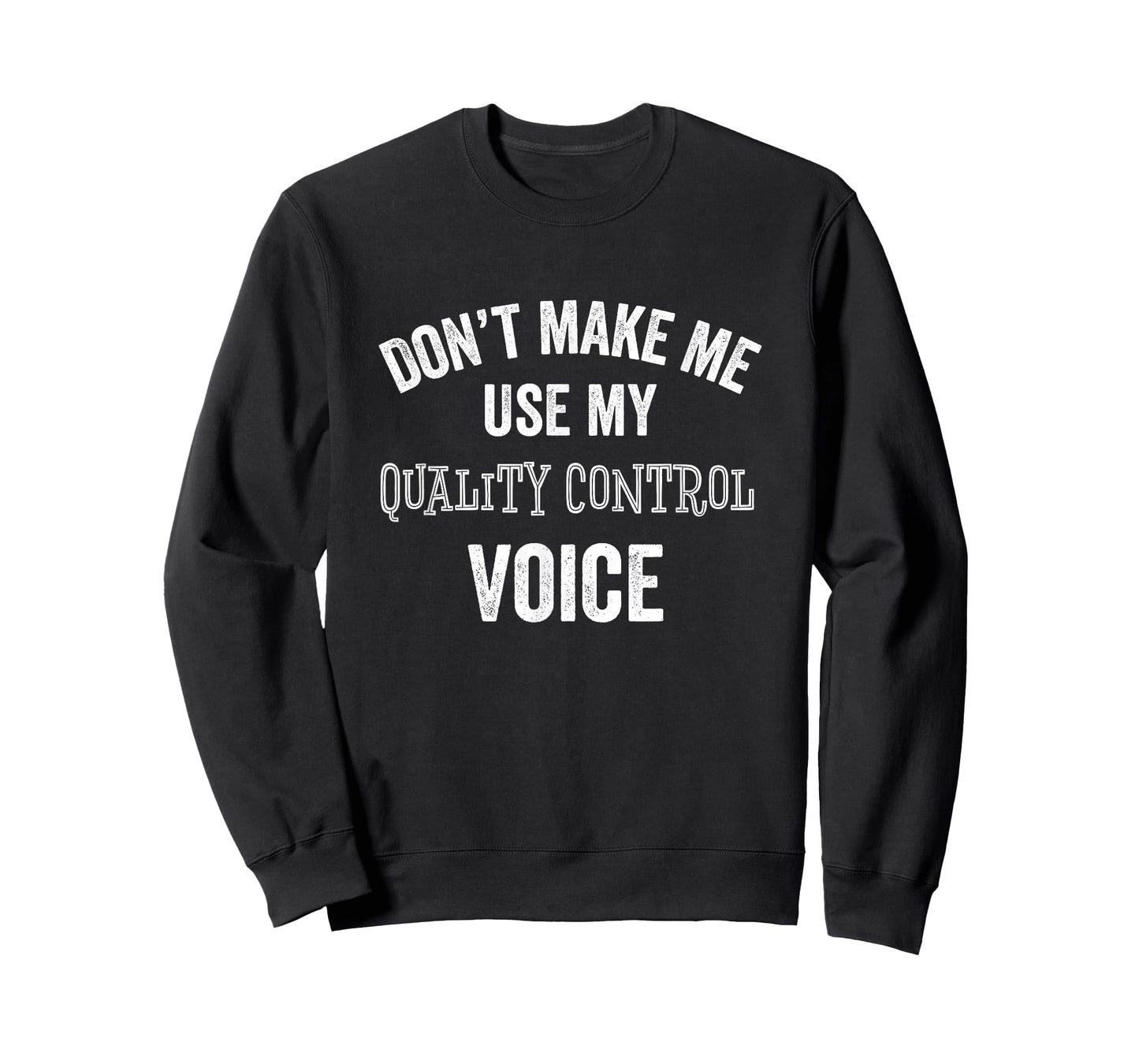 Quality Control QC Voice Funny Manufacturing Shop Gift T-Shirt