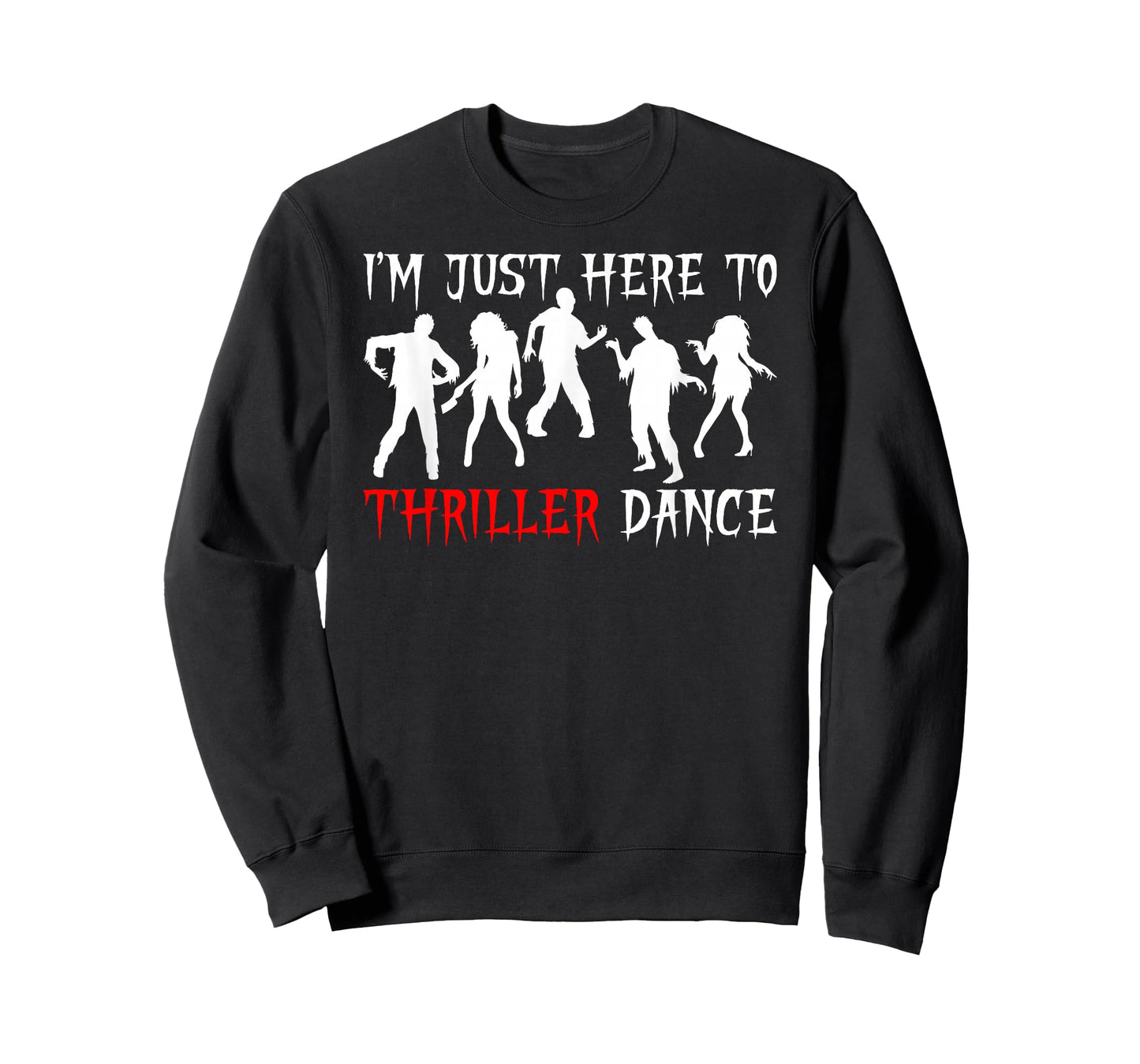 I’m Just Here To Thriller Dance Funny Zombie Halloween Party T-Shirt